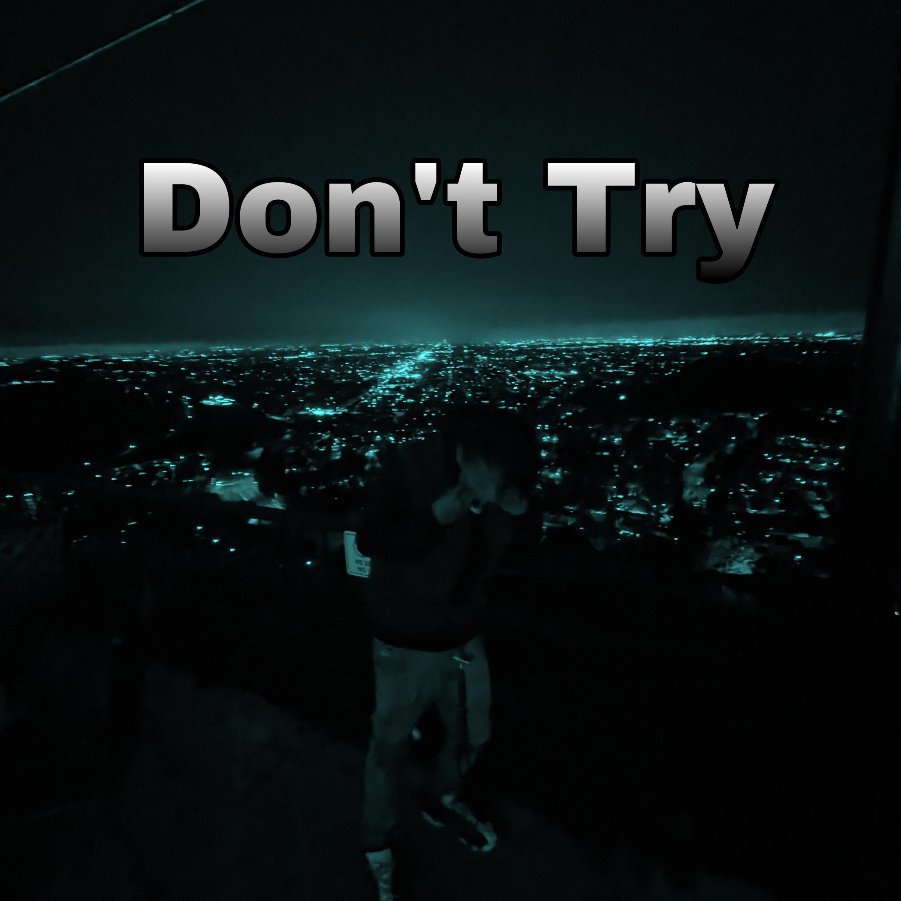 Dont Try artwork
