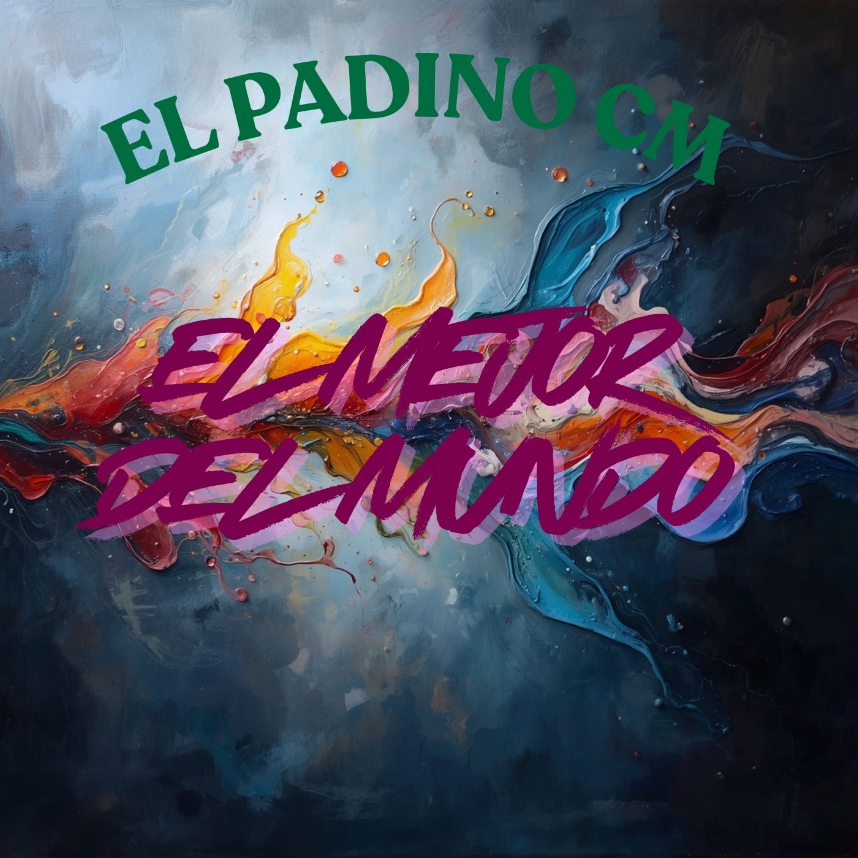 El mejor del mundo by EL PADINO CM cover art
