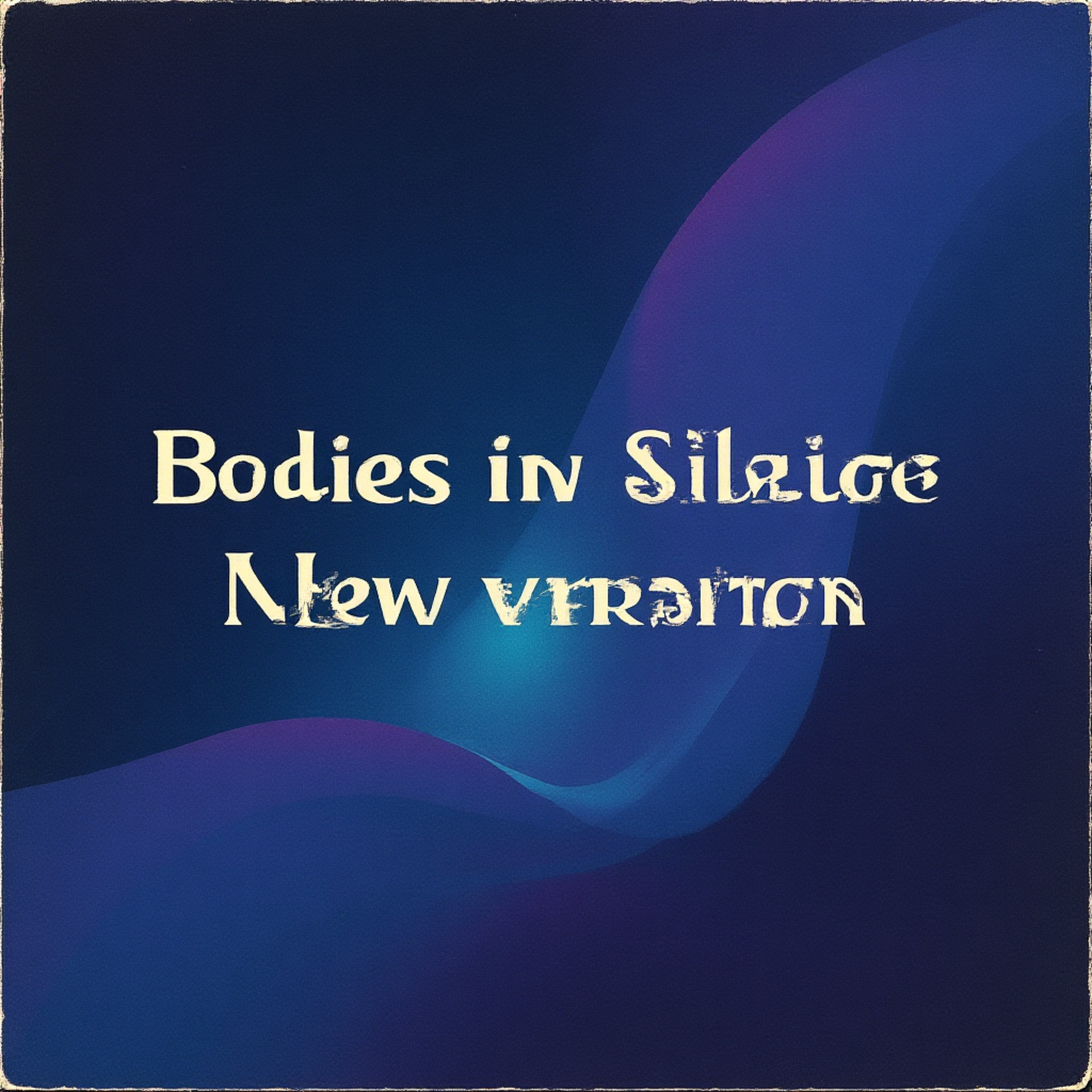 Bodies in Silence (New Version) artwork