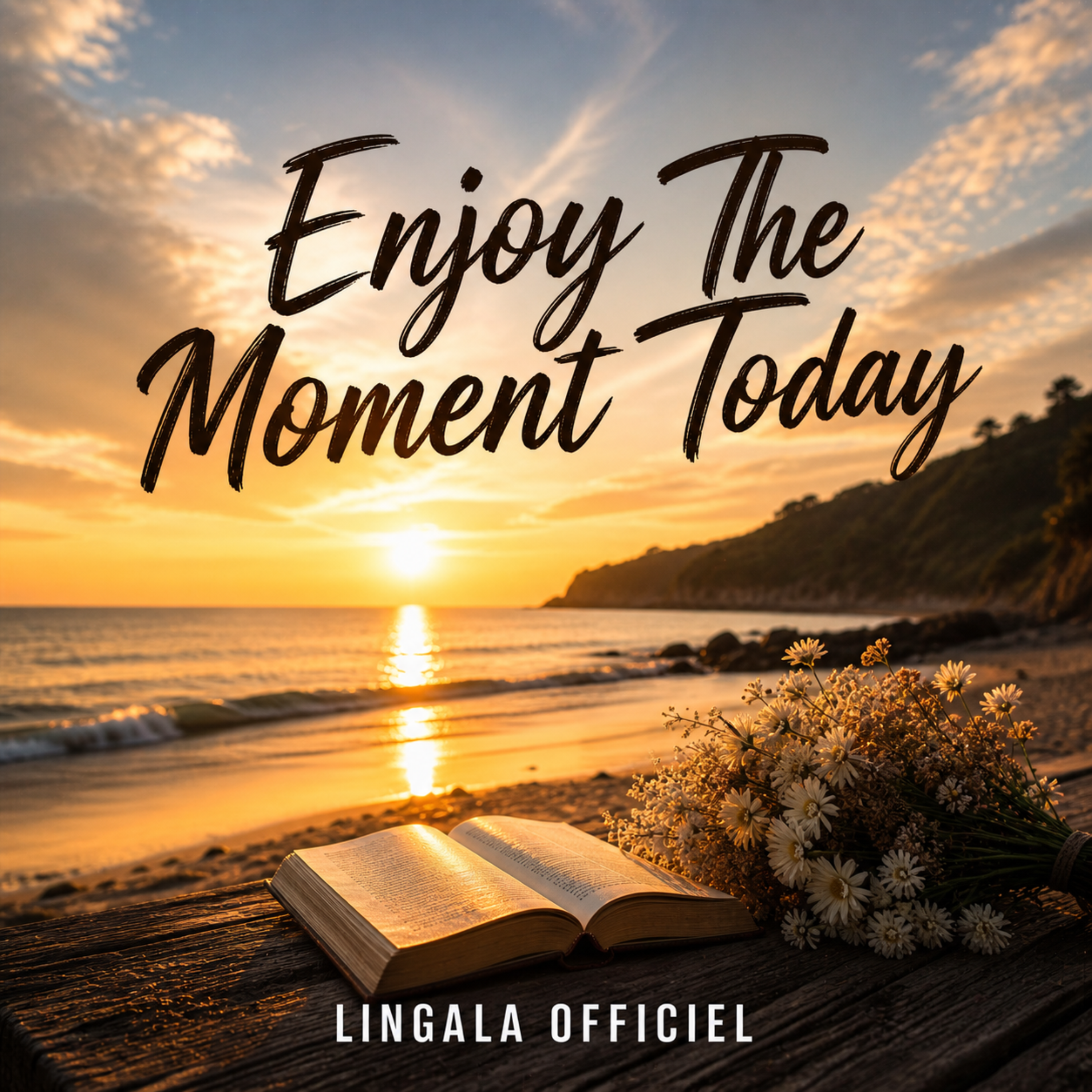 Enjoy The Moment Today artwork