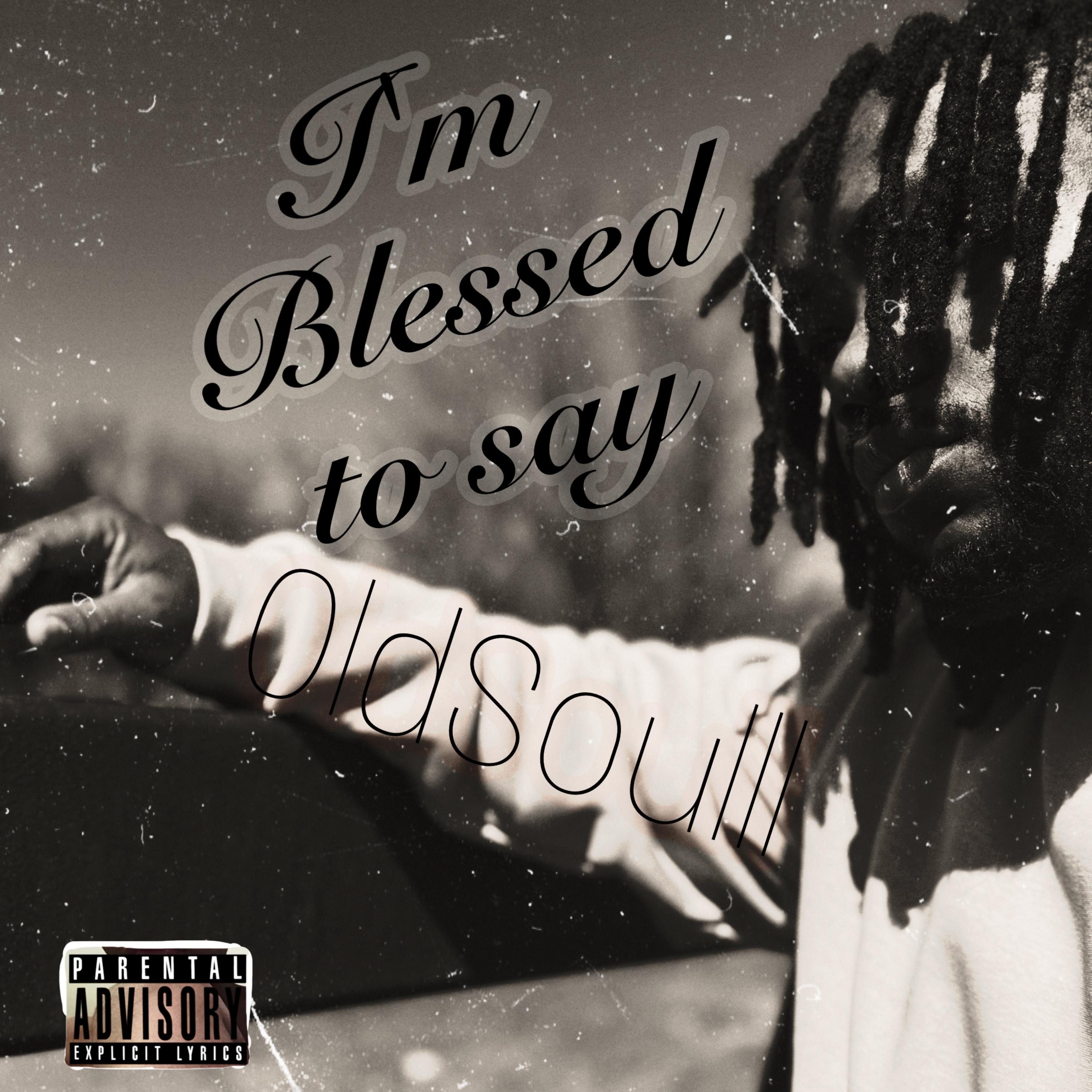 I’m Blessed To Say artwork
