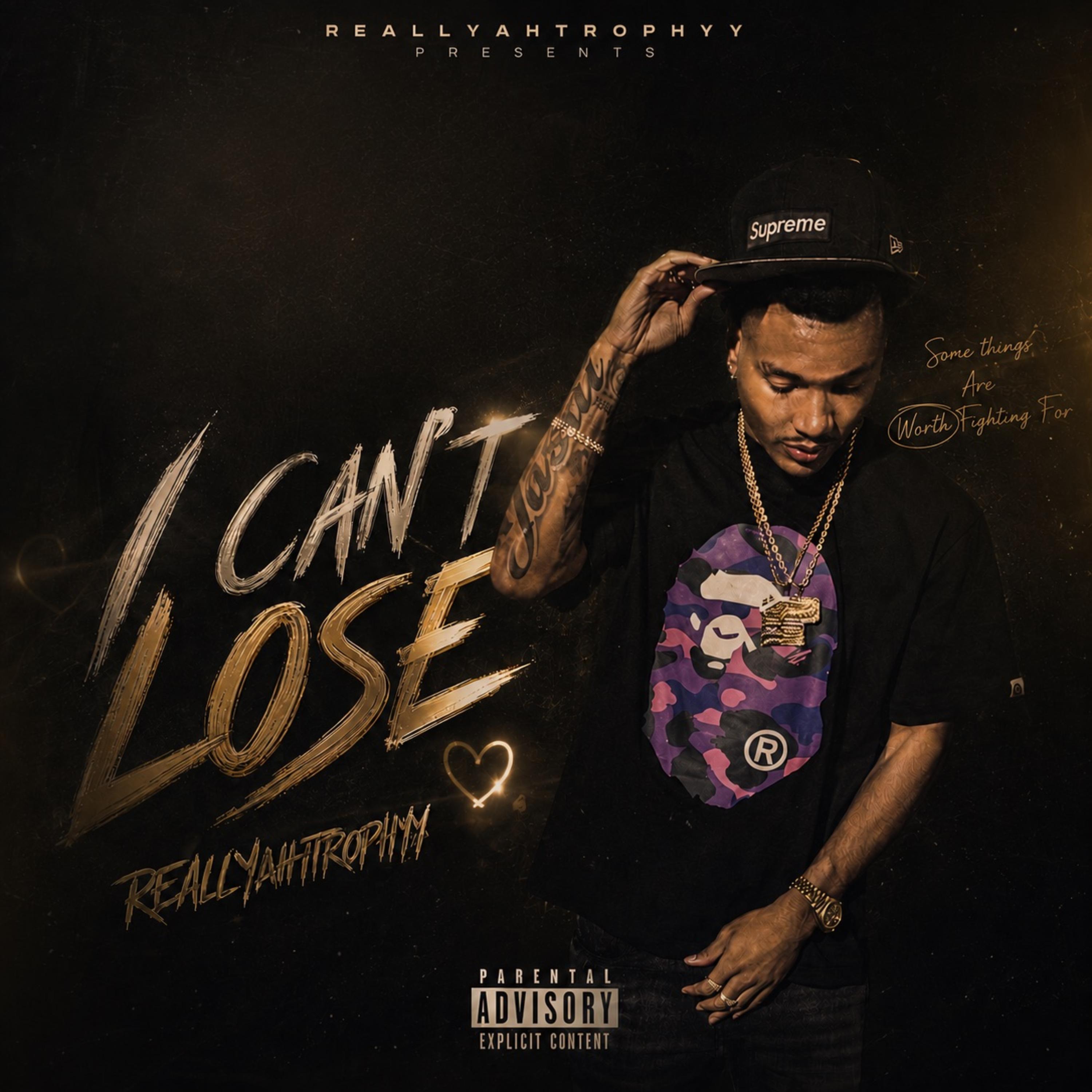 I Can’t Lose by Reallyahtrophyy cover art