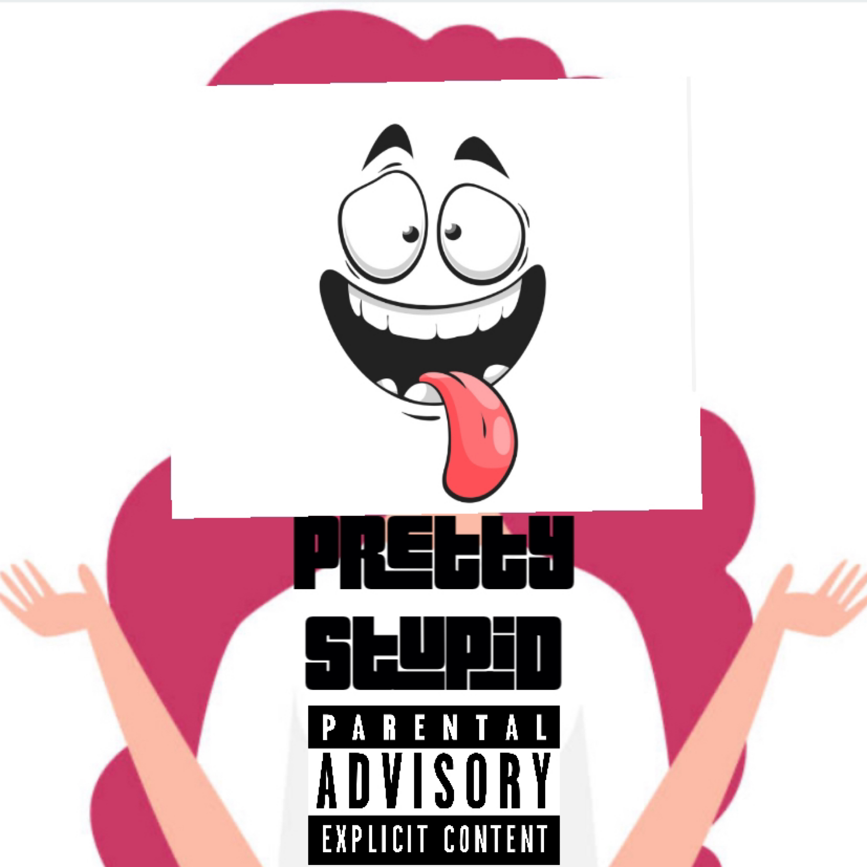 Pretty Stupid artwork