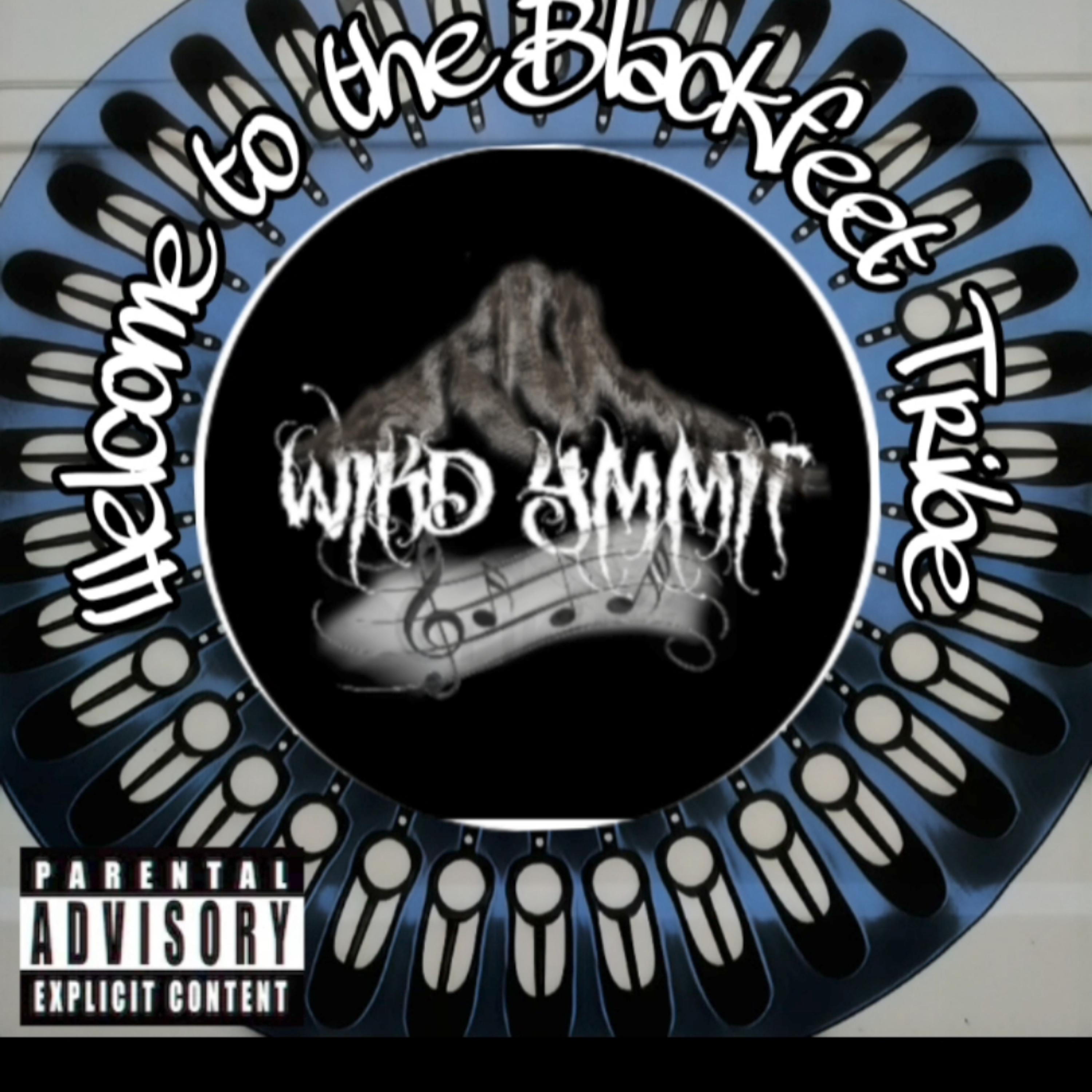 Welcome to the Blackfeet Tribe by Wikd Ymmit cover art