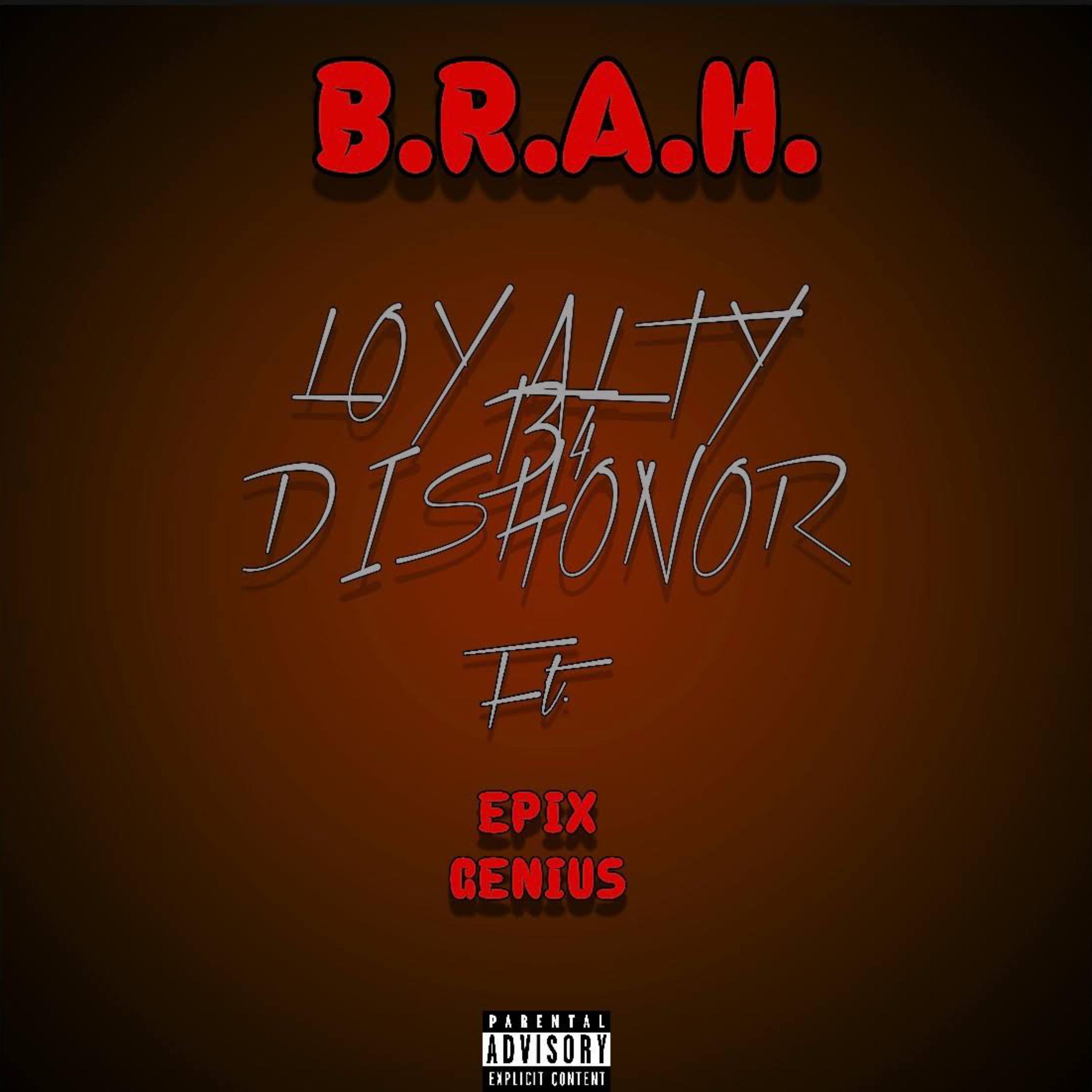 Loyalty B4 Dishonor by B.R.A.H. cover art
