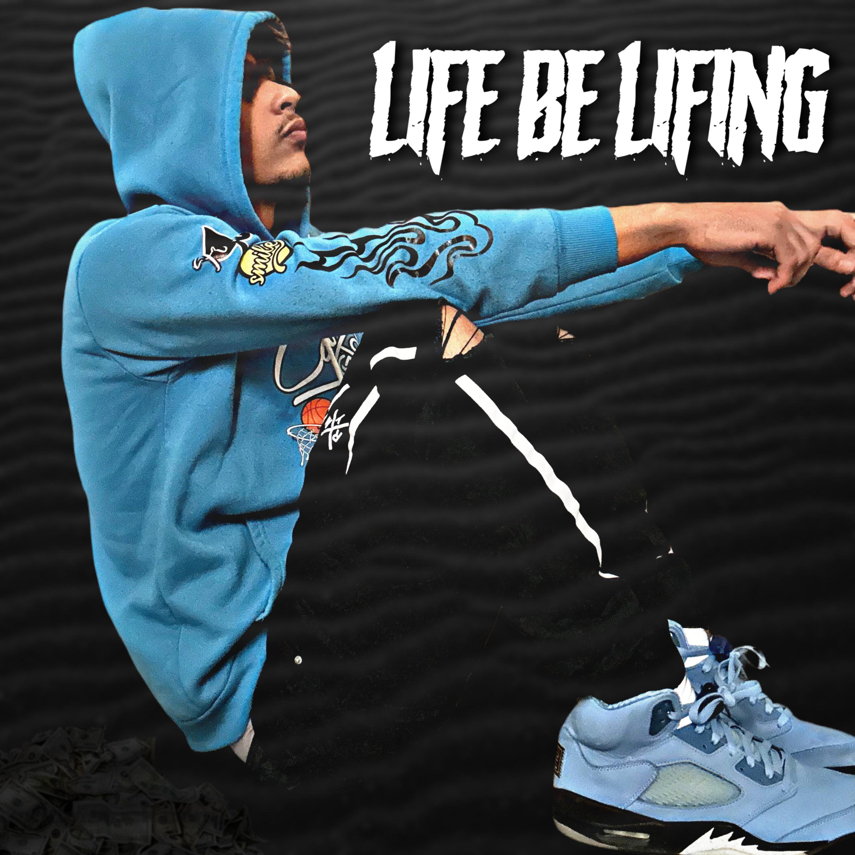 Life Be Lifing artwork