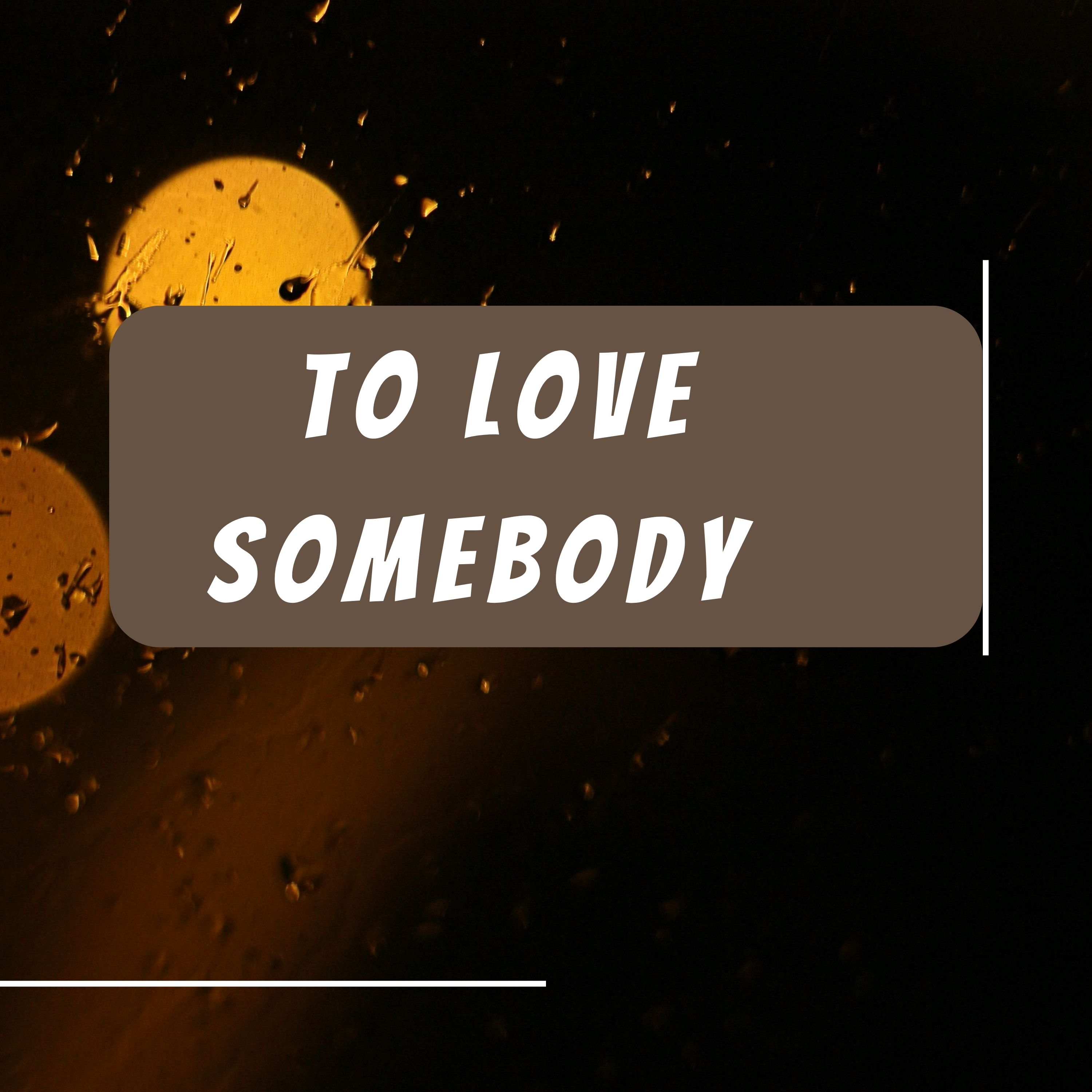 To Love Somebody by Umaja cover art