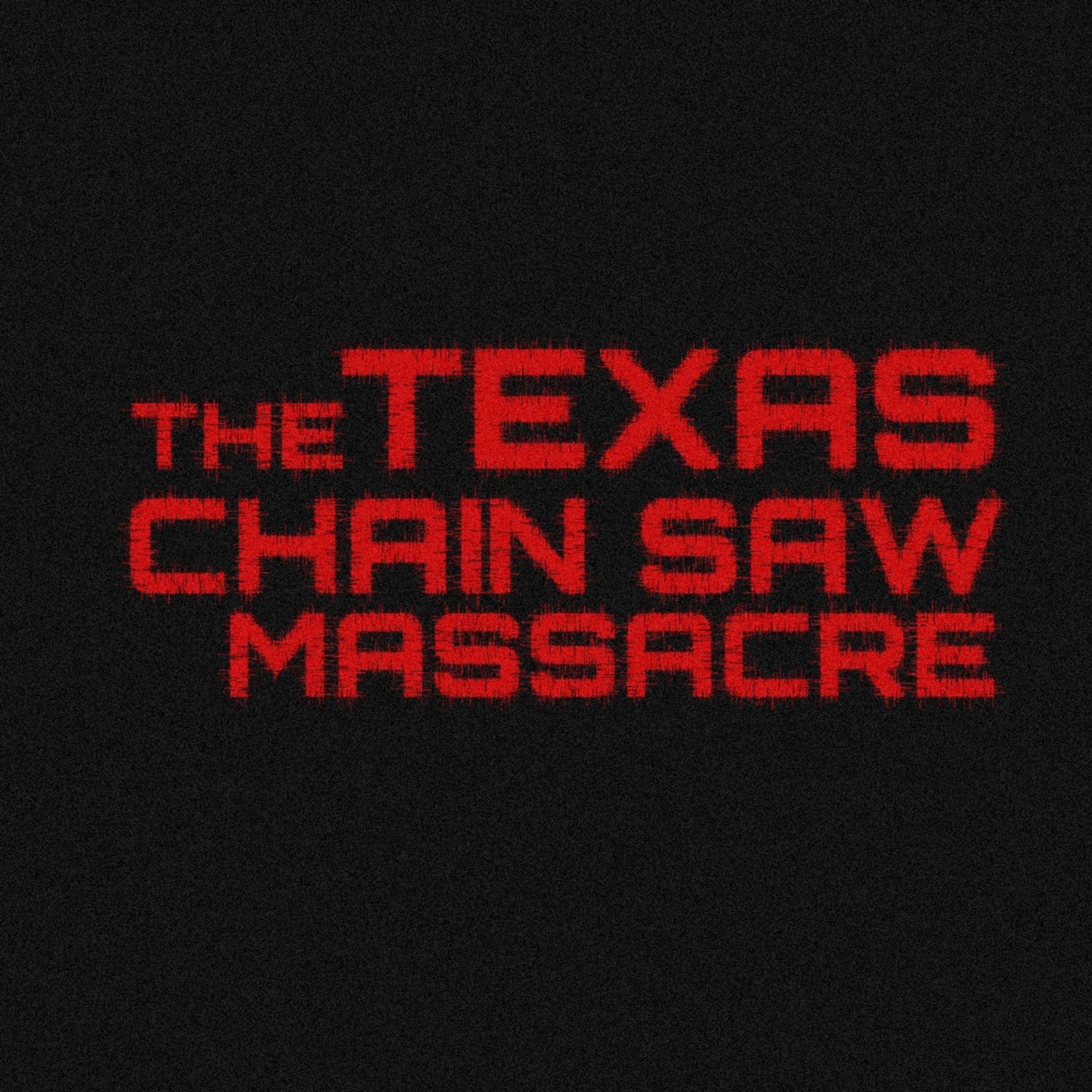 THE TEXAS CHAINSAW MASSACRE artwork