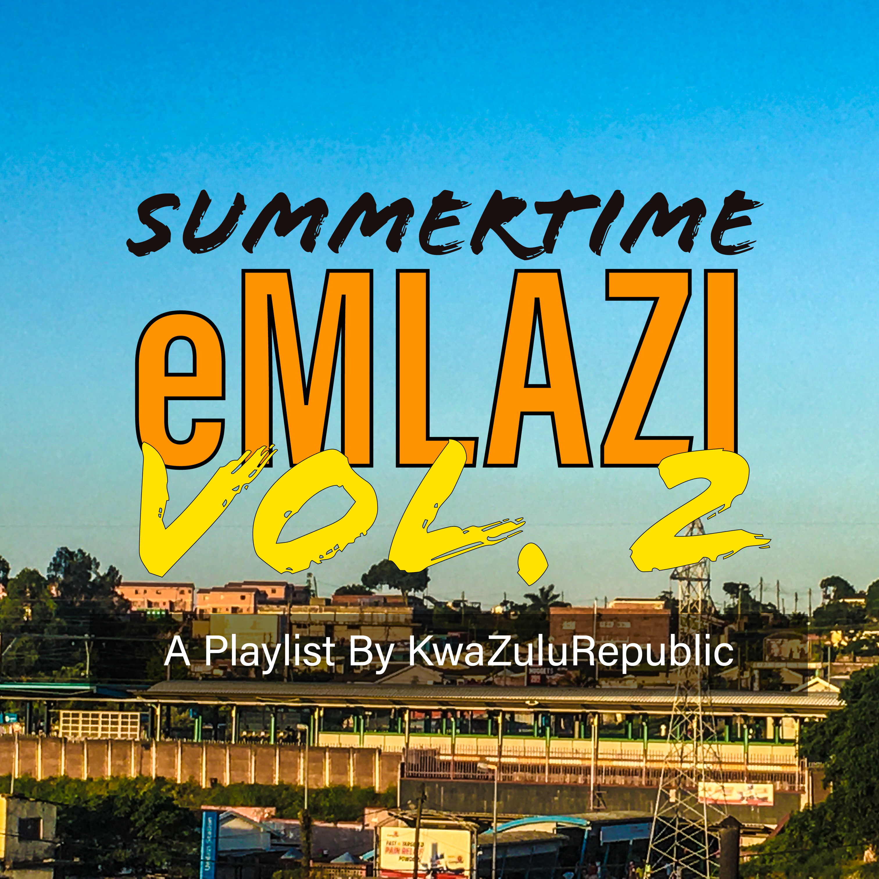 Summertime eMlazi Volume 2: A Playlist By KwaZuluRepublic by Jabulani Cindi cover art