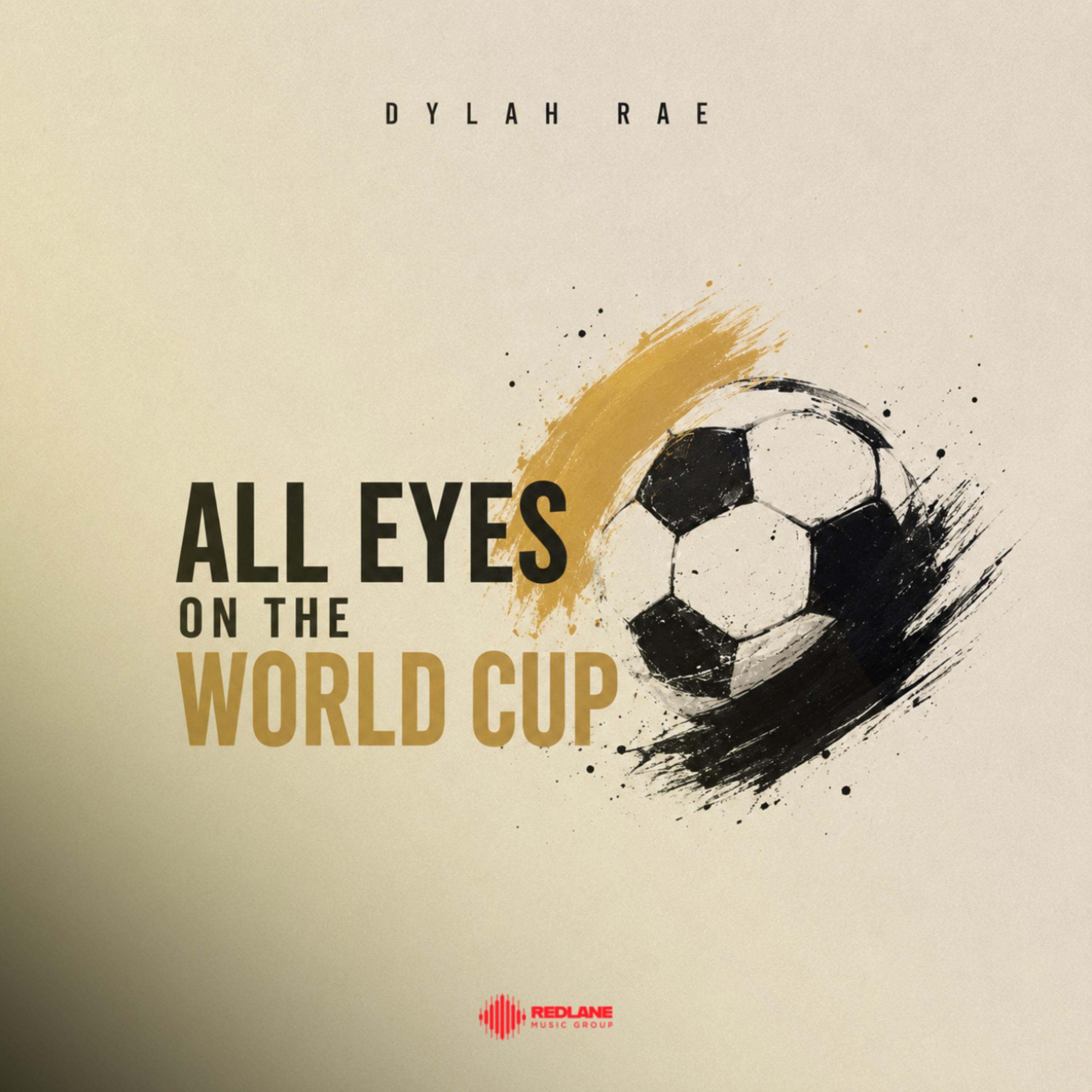 All Eyes On The World Cup by Dylah Rae cover art