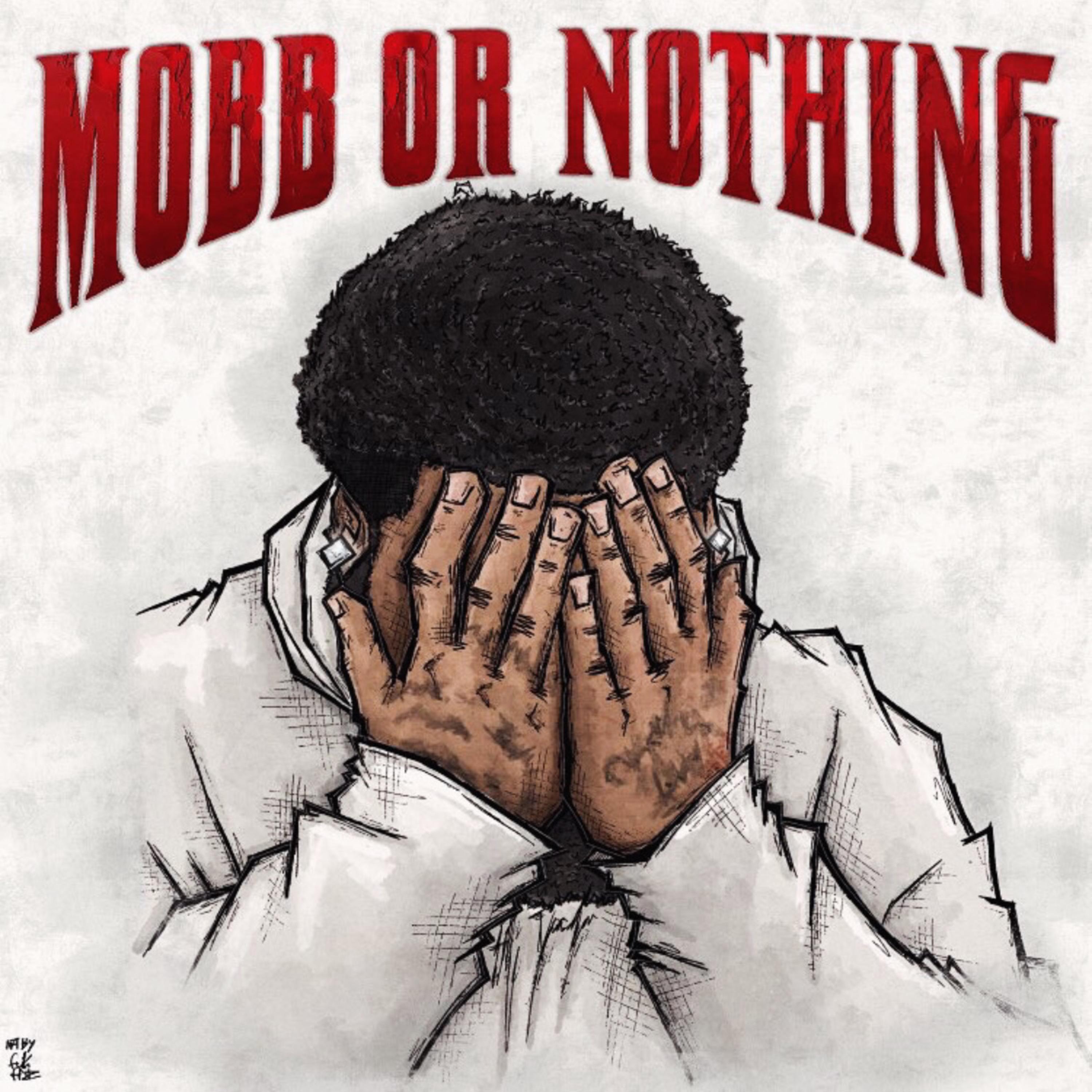 MOBB Or NOTHING artwork