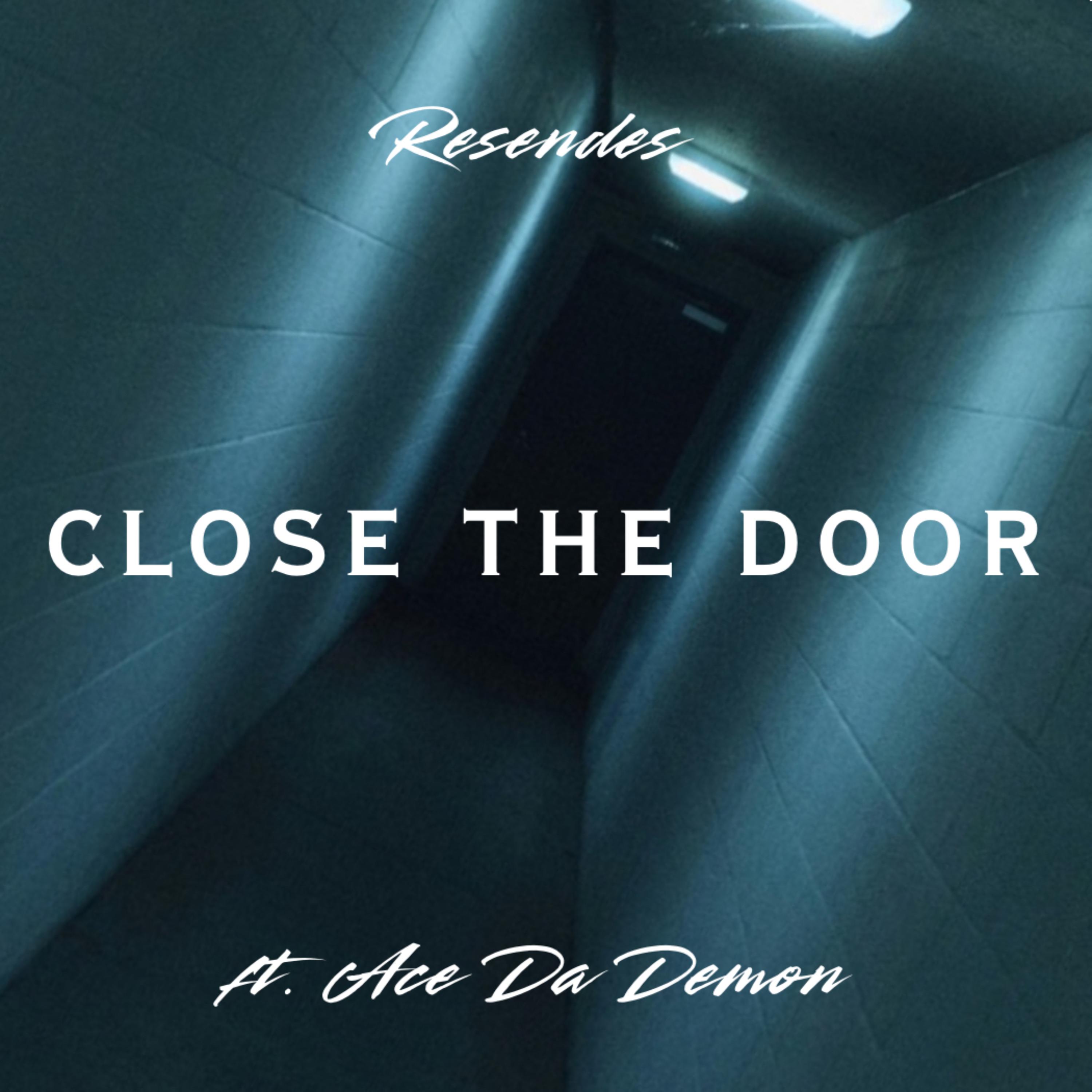 close the door - MMXXII by Resendes cover art