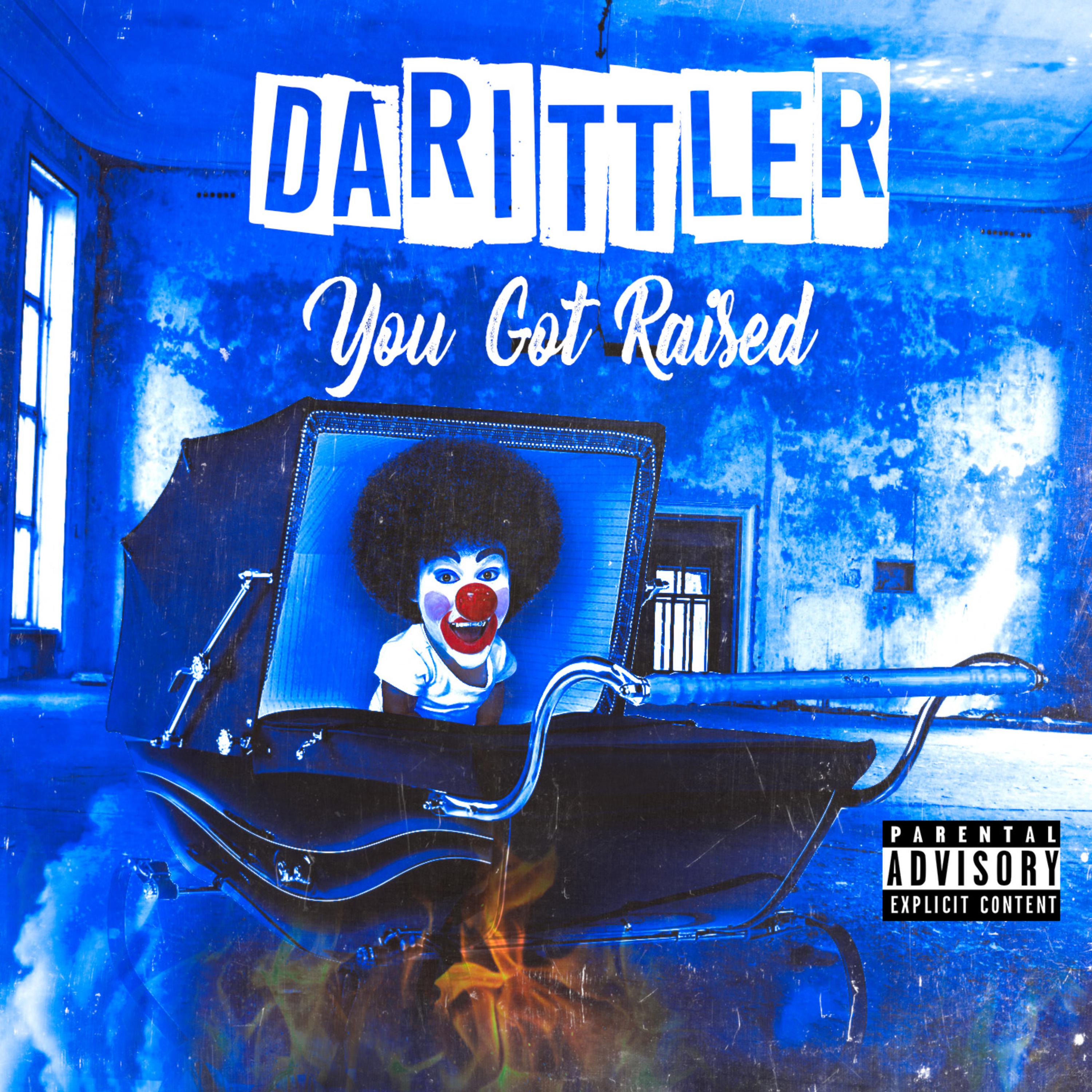 You got raised by Darittler cover art
