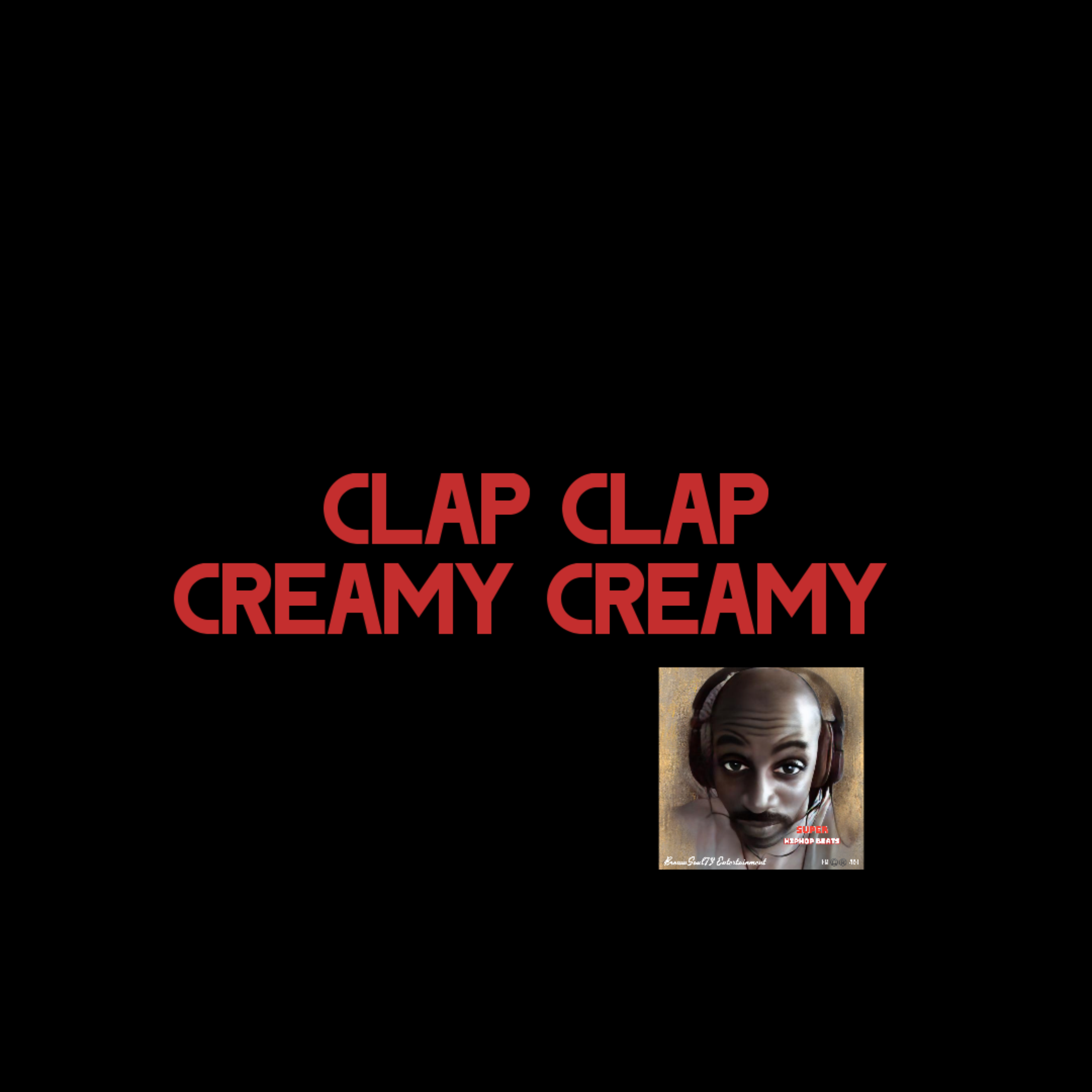 CLAP CLAP CREAMY CREAMY artwork