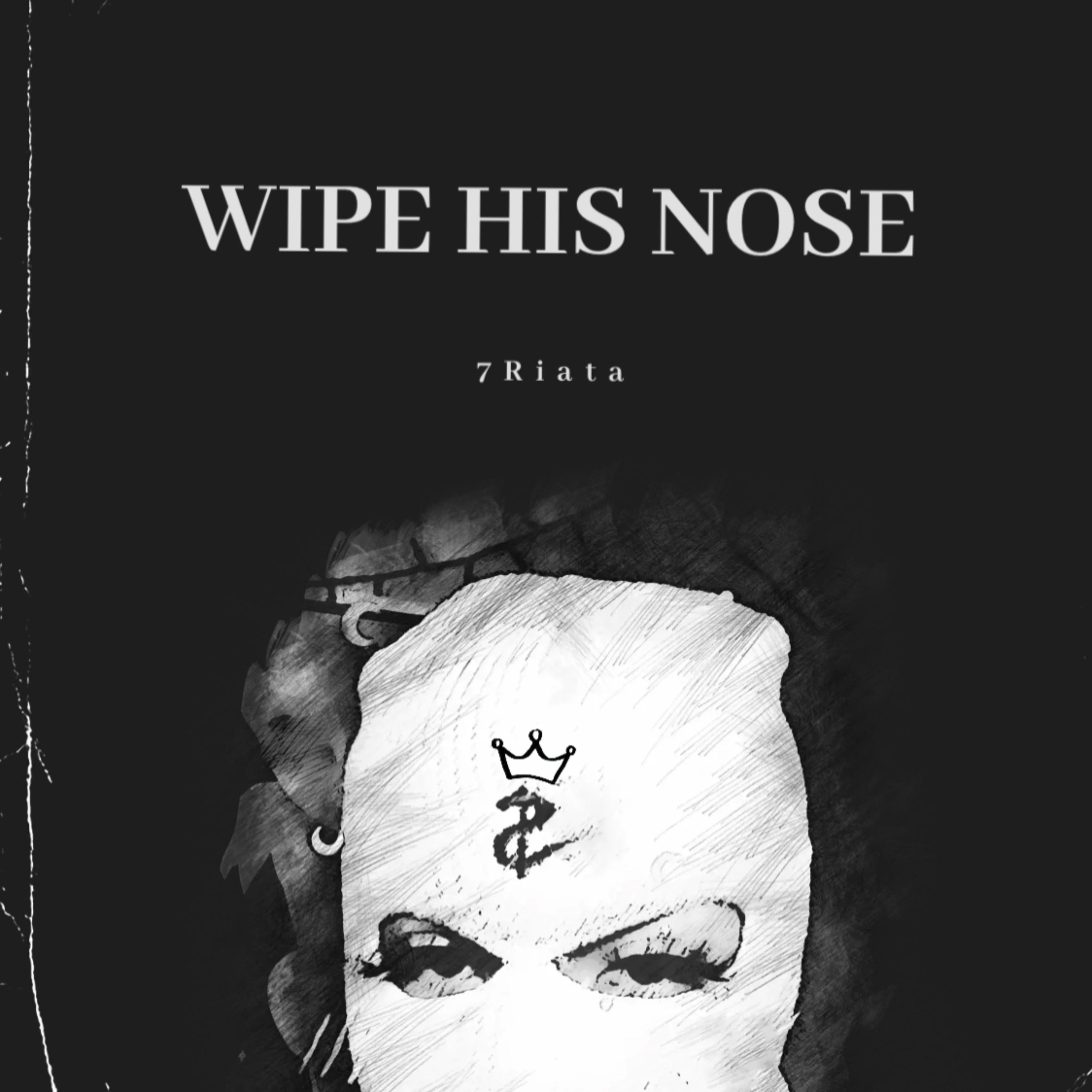 Wipe His Nose artwork