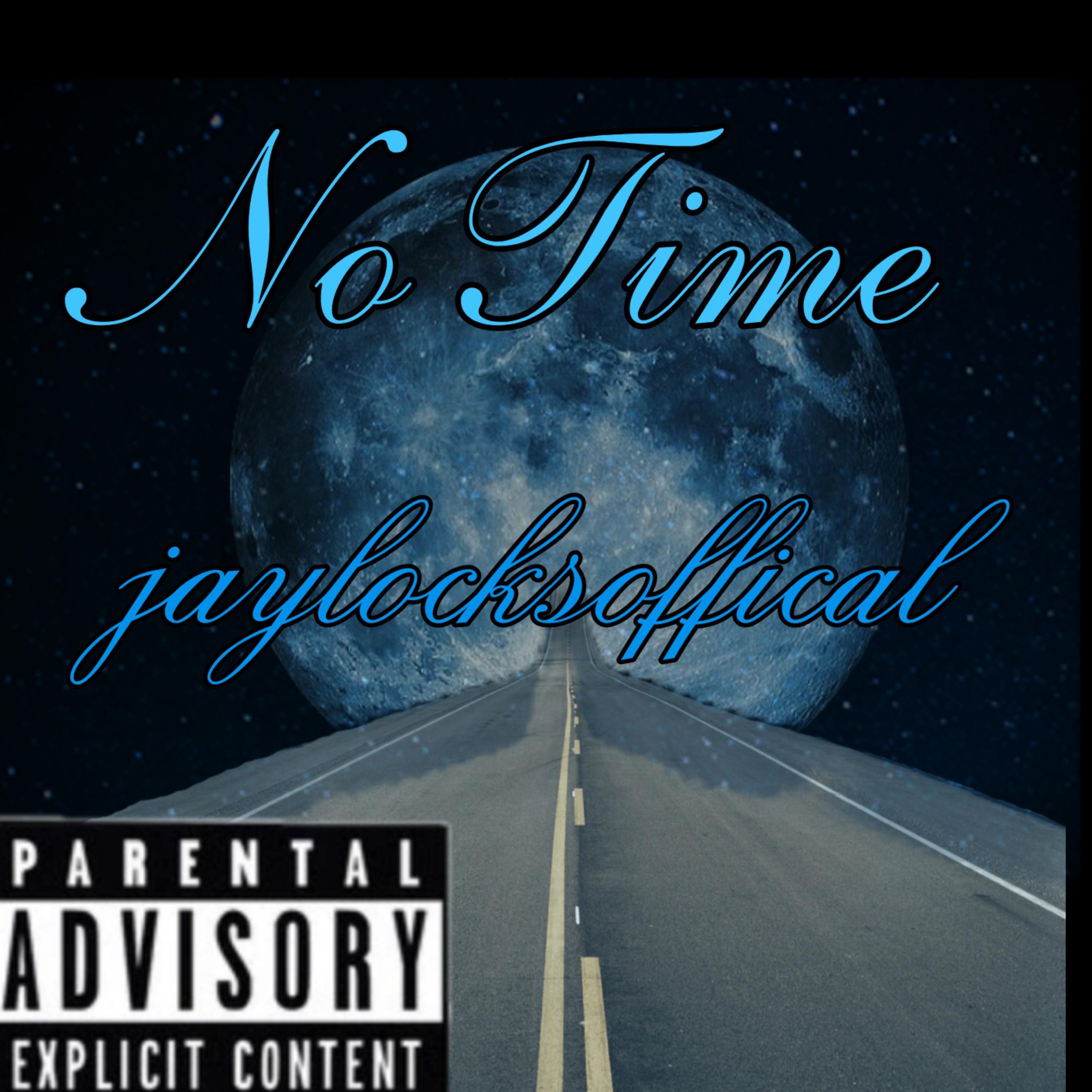No Time by JaylocksMusic cover art