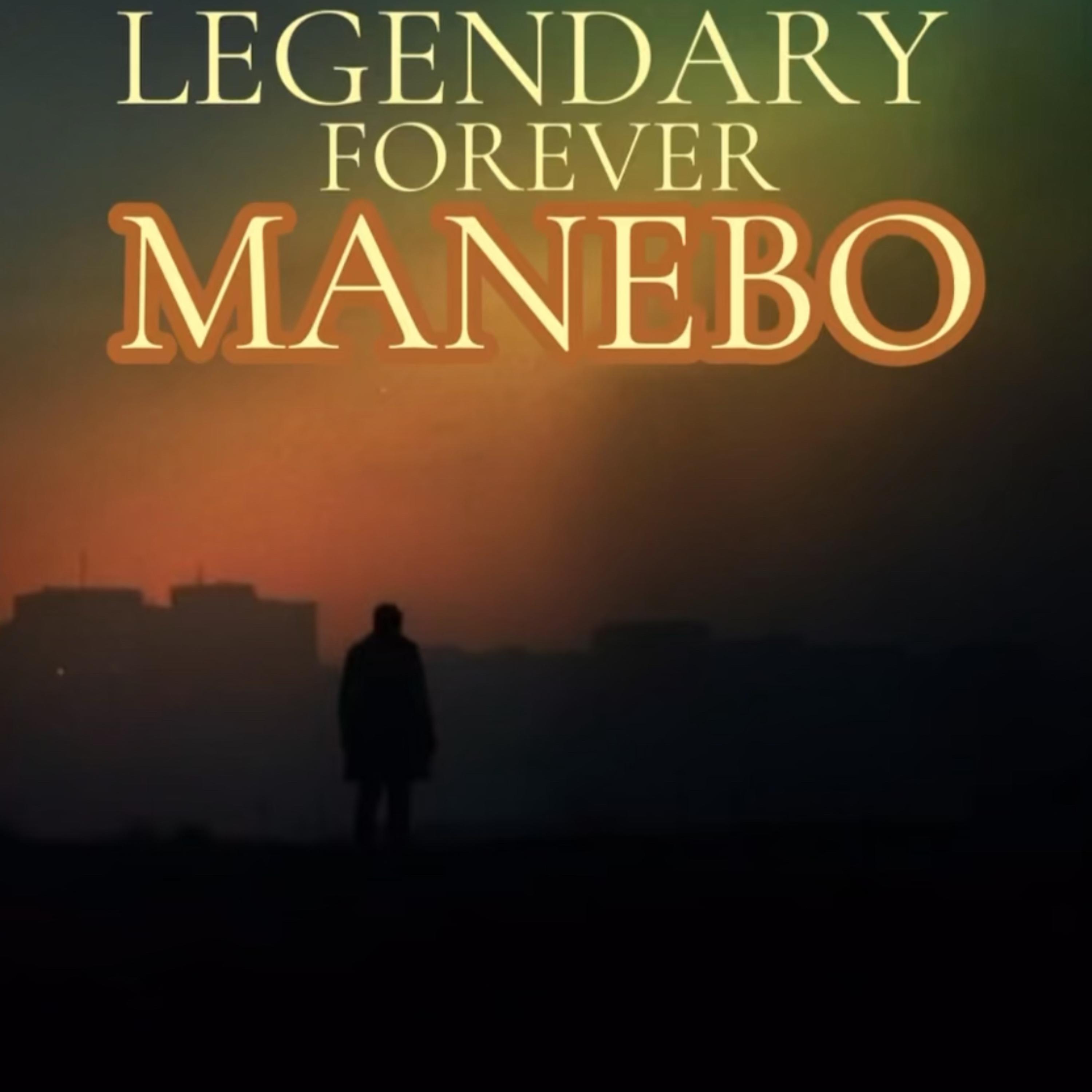 LEGENDARY FOREVER MANEBO artwork
