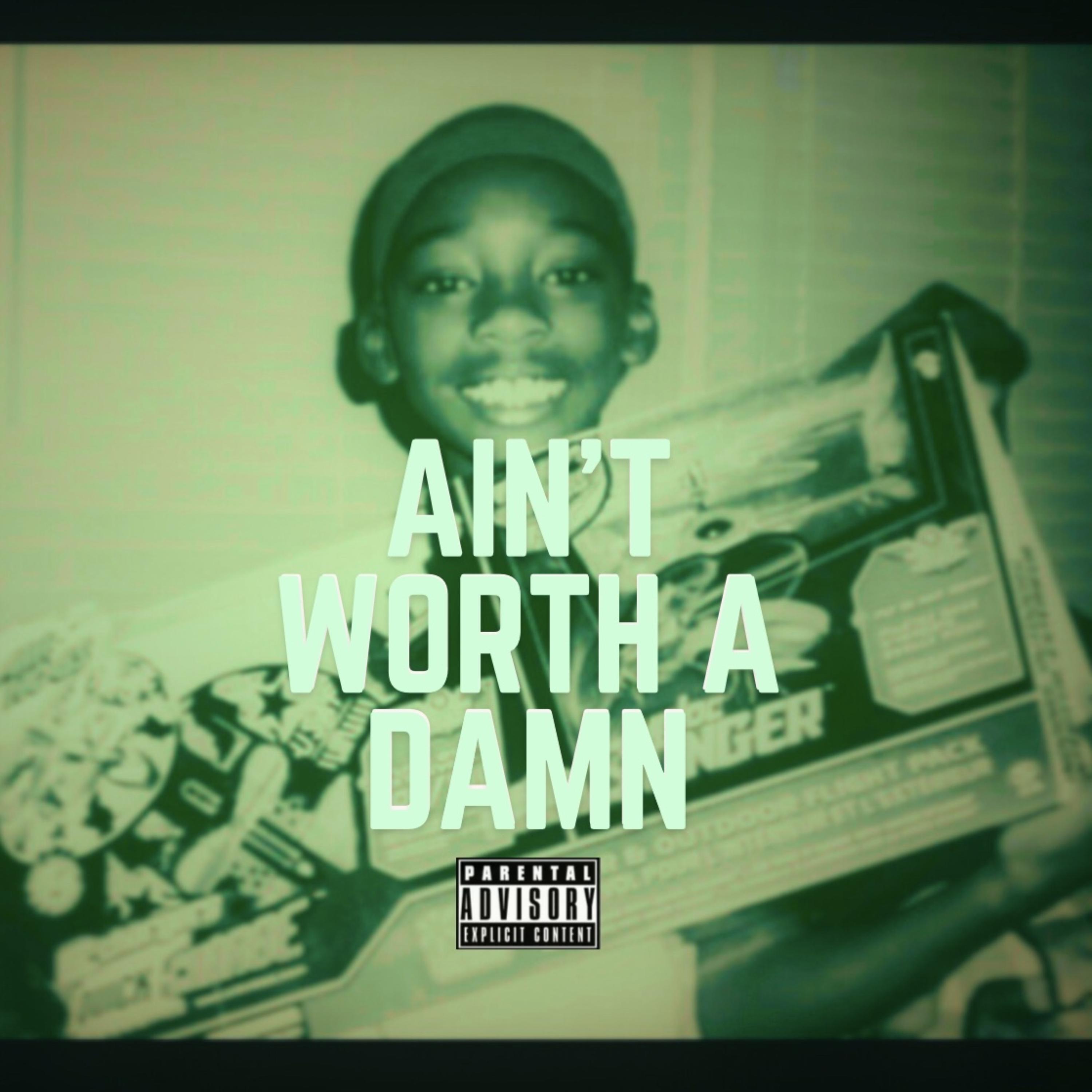 Ain’t Worth A Damn artwork