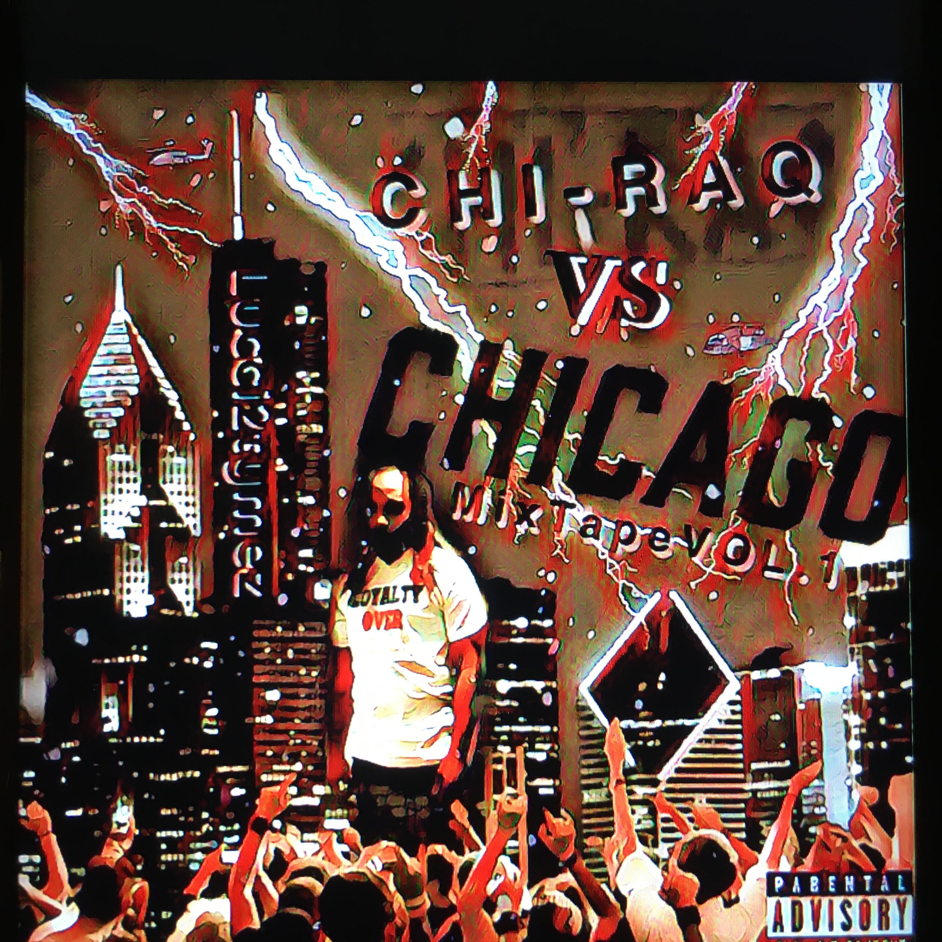 CHI-RAQ VS CHICAGO MIXTAPE VOL.1 artwork
