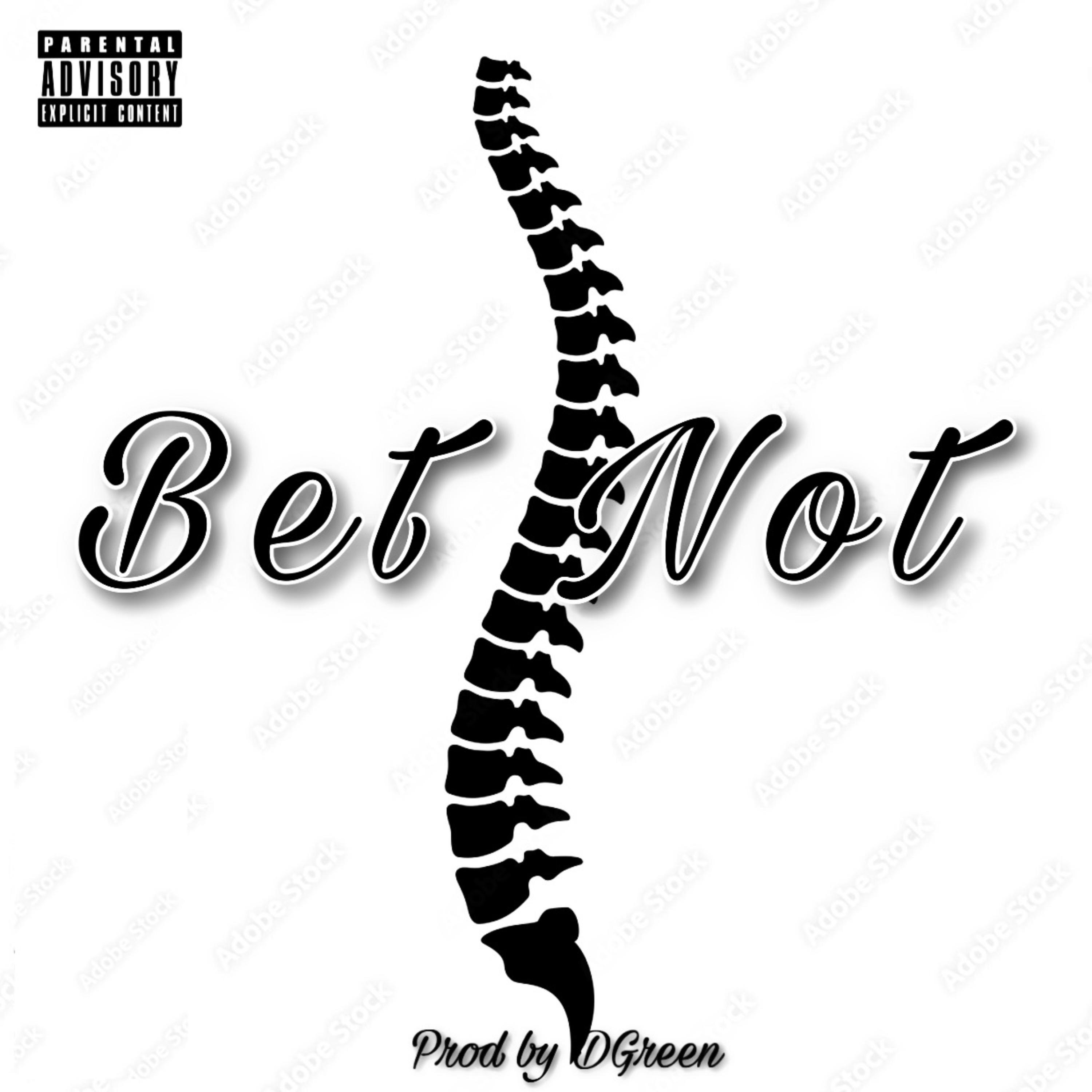 Bet Not  artwork