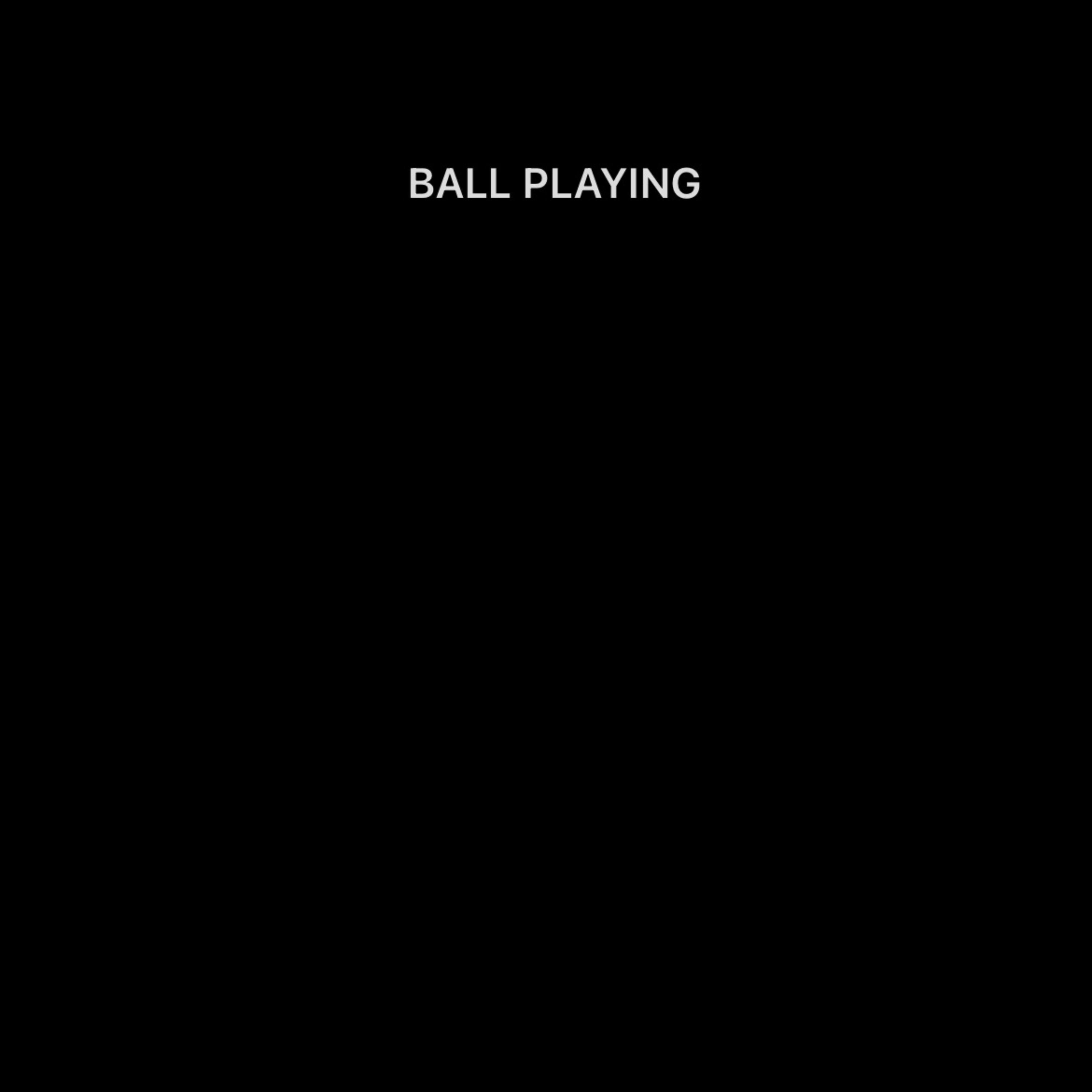 BALL PLAYING artwork
