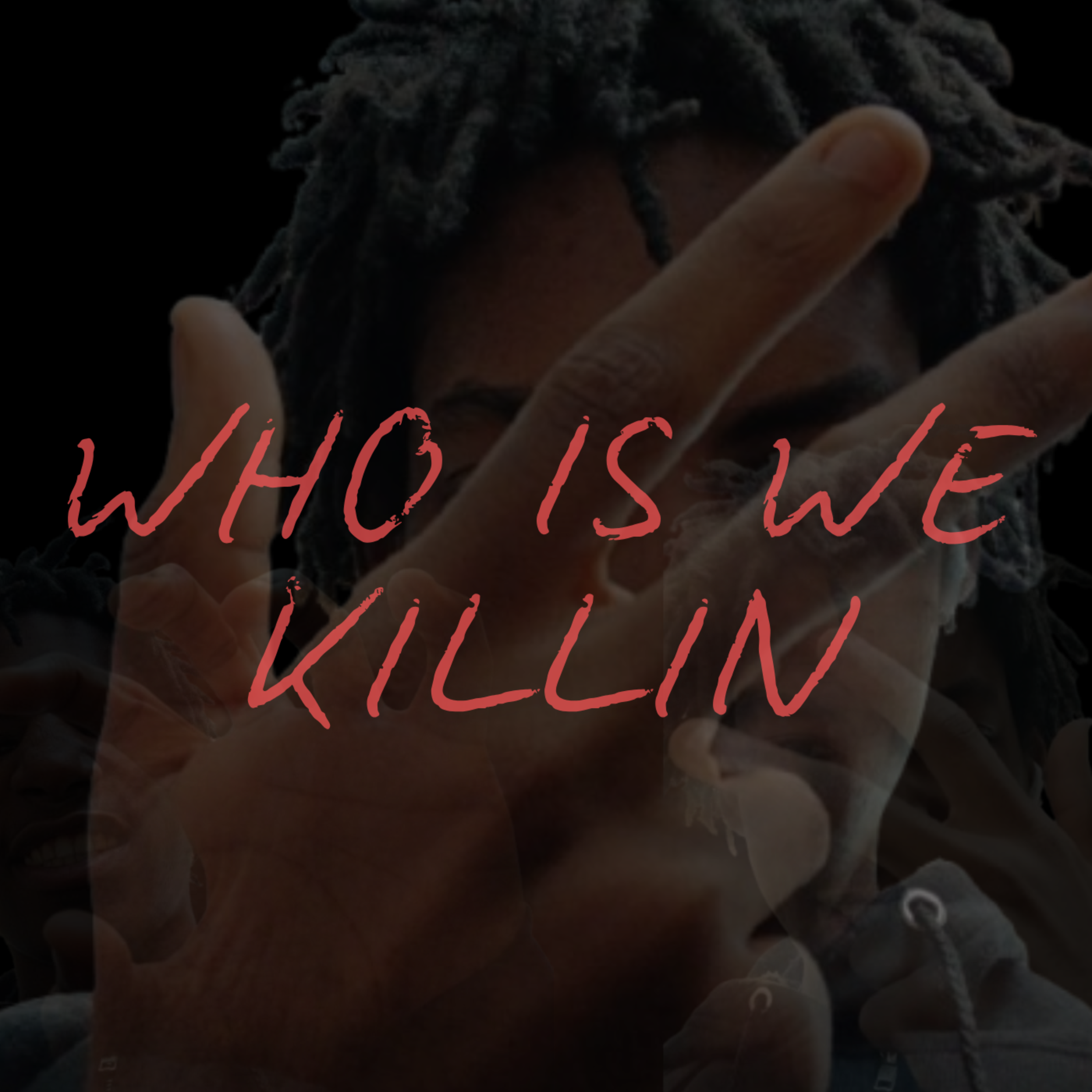 Who Is We Killin artwork
