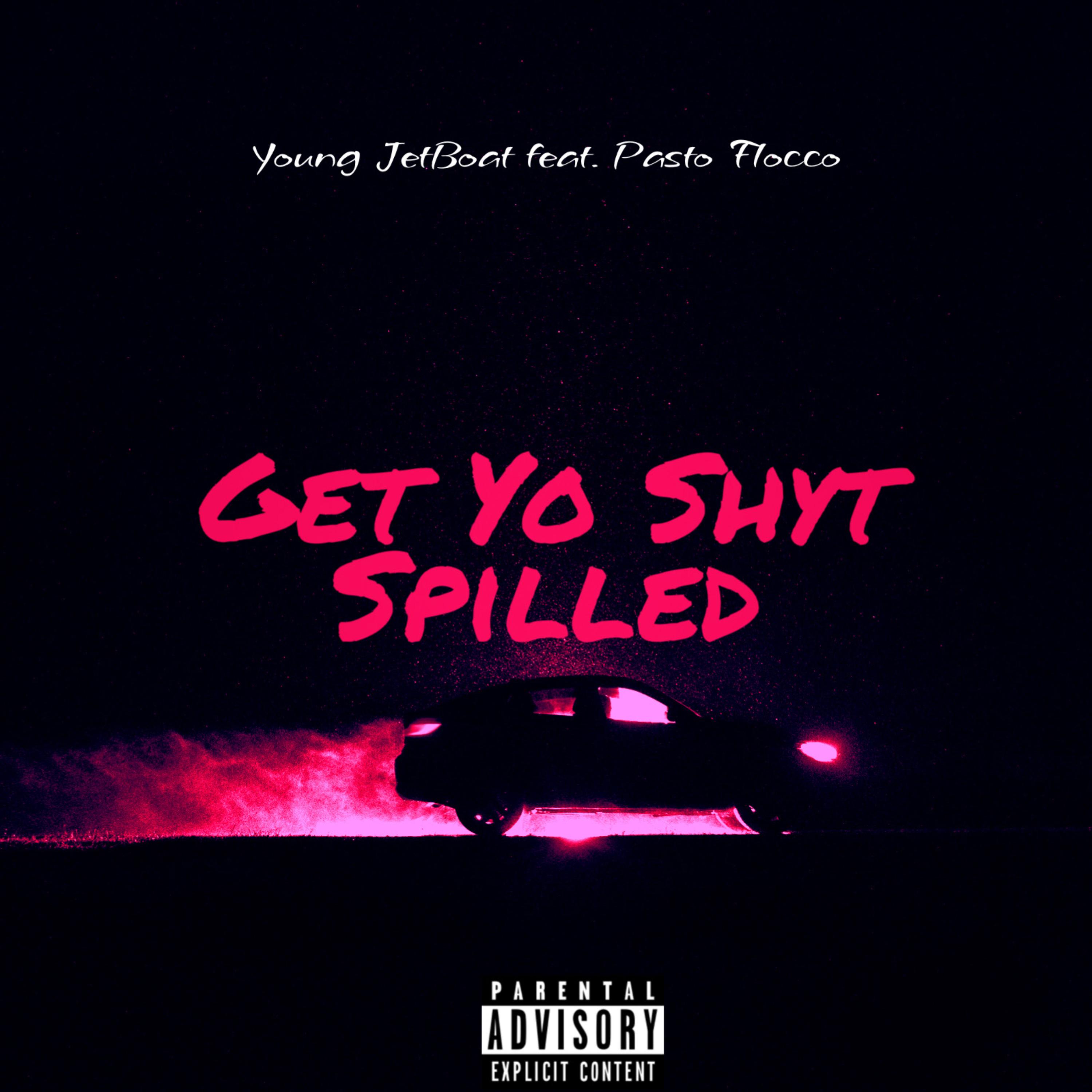 Get Yo Shyt Spilled artwork