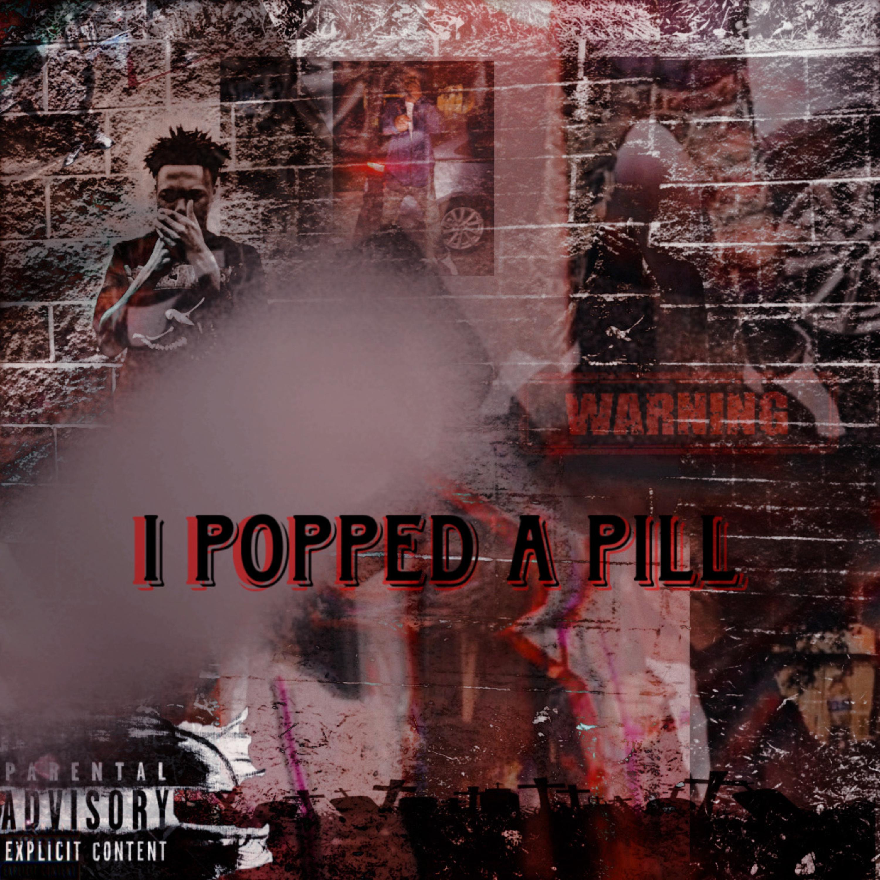 I Popped A Pill artwork