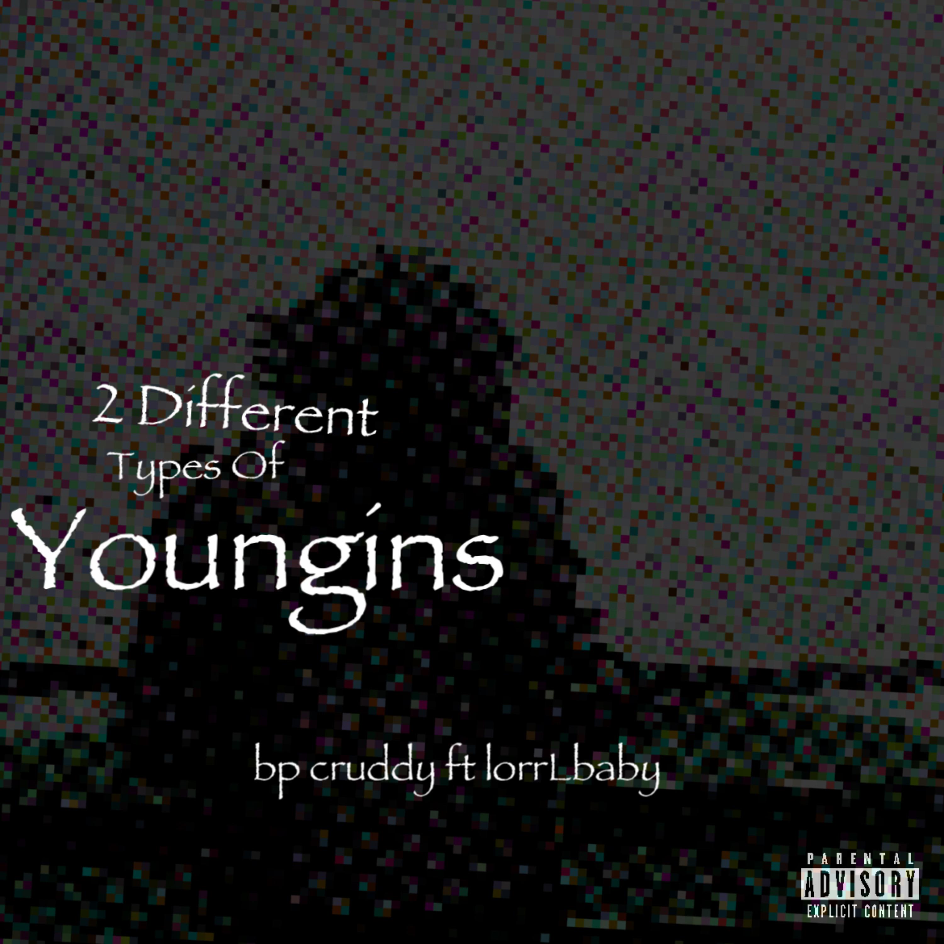 2 Different Types Of Youngins artwork