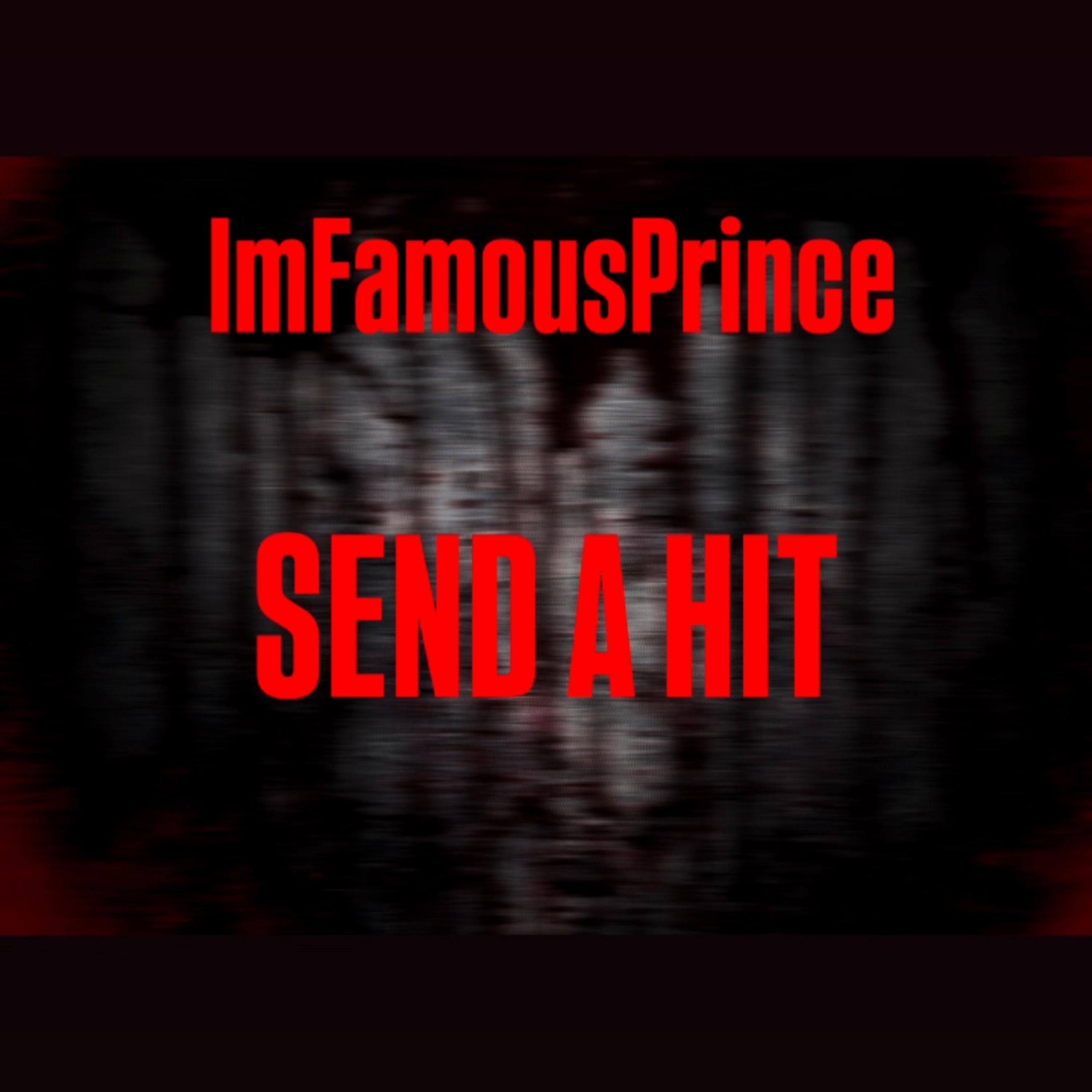 Send A Hit by ImFamousPrince cover art