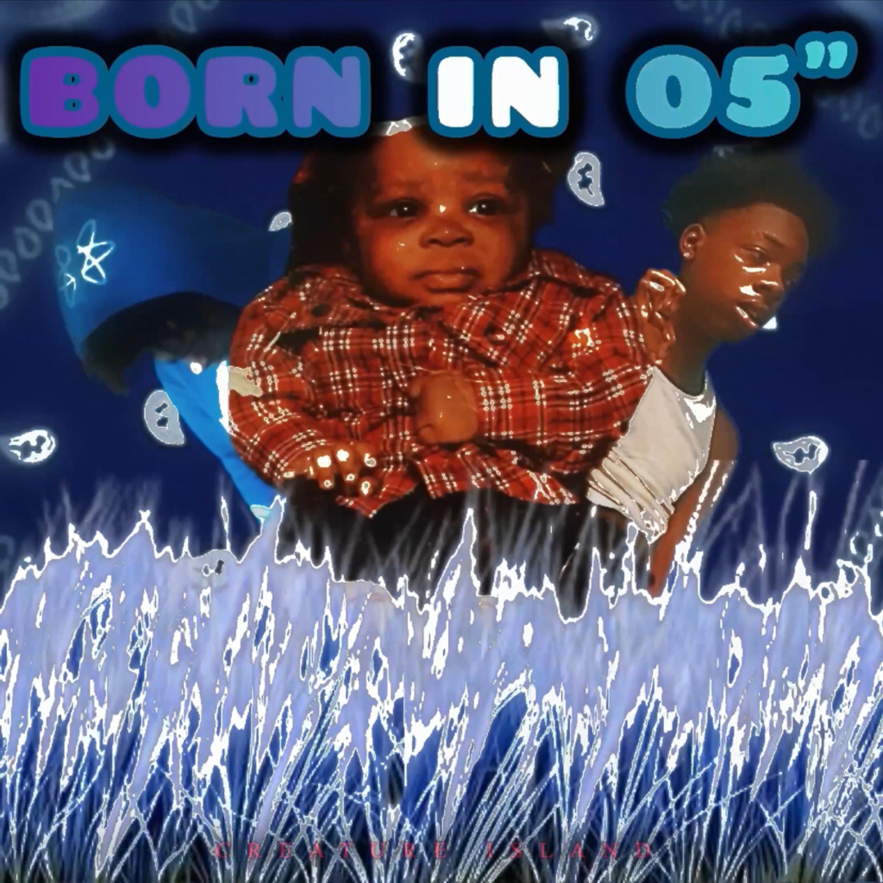 Born In 05” artwork