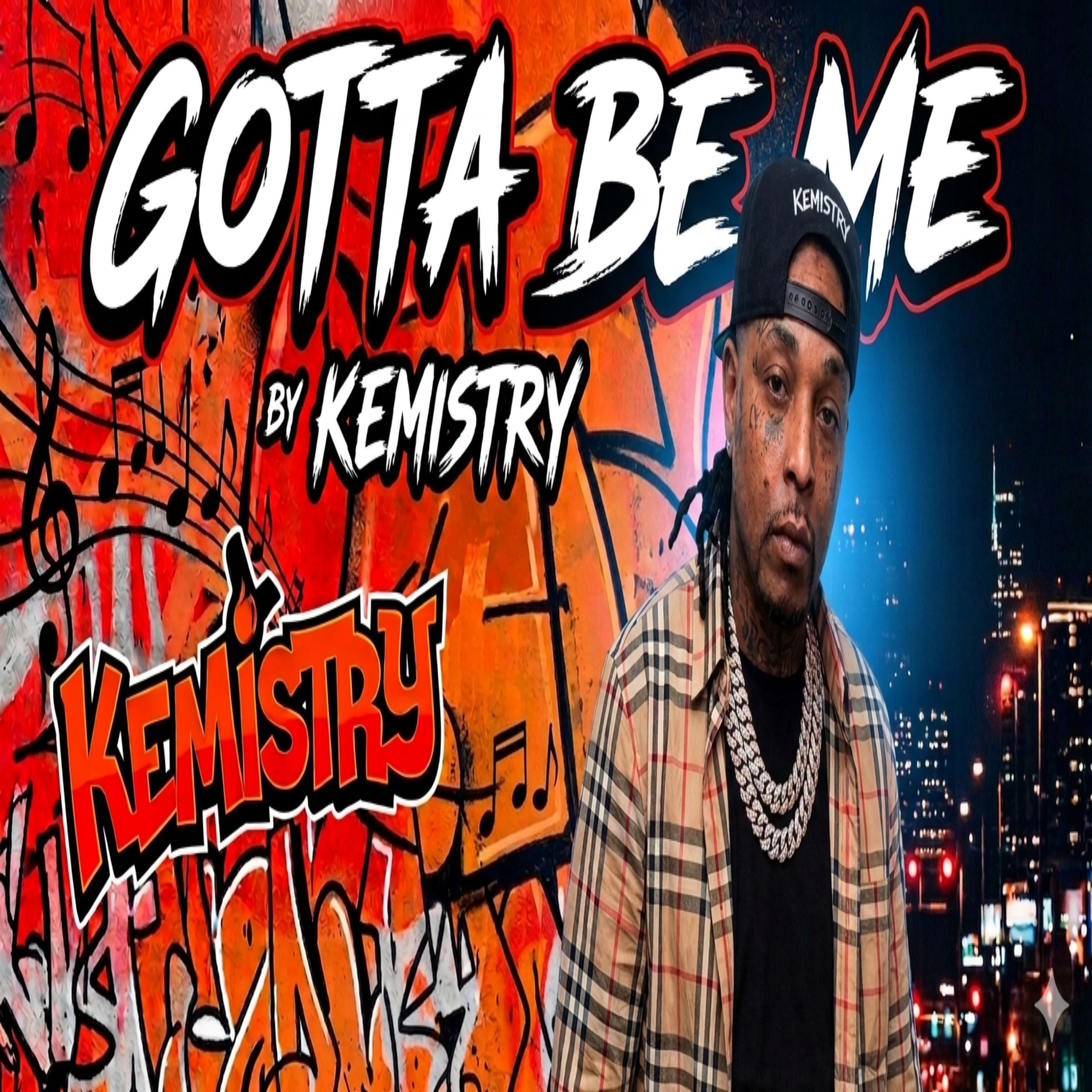 Gotta Be Me by Phantom Kemistry cover art