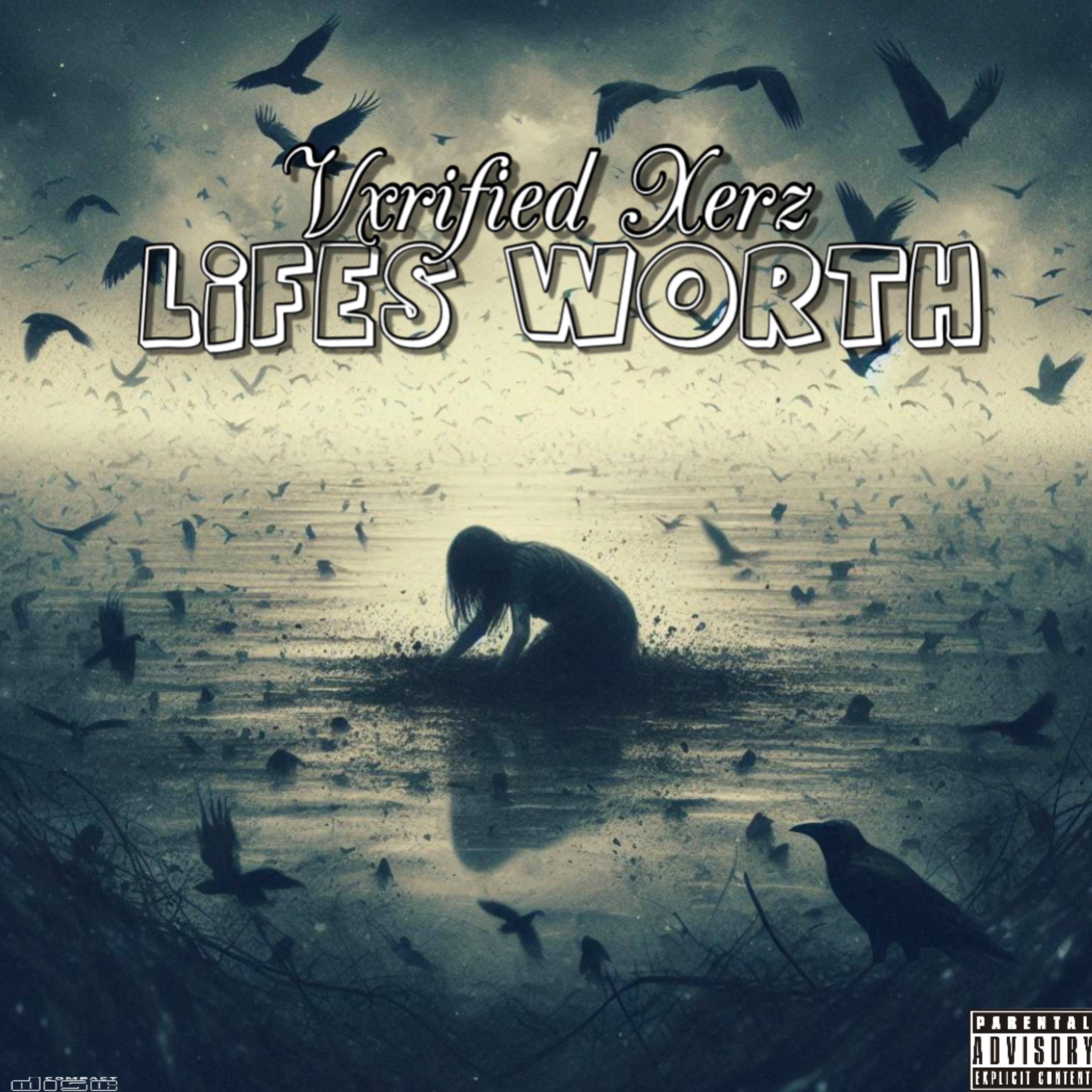 Lifes Worth artwork