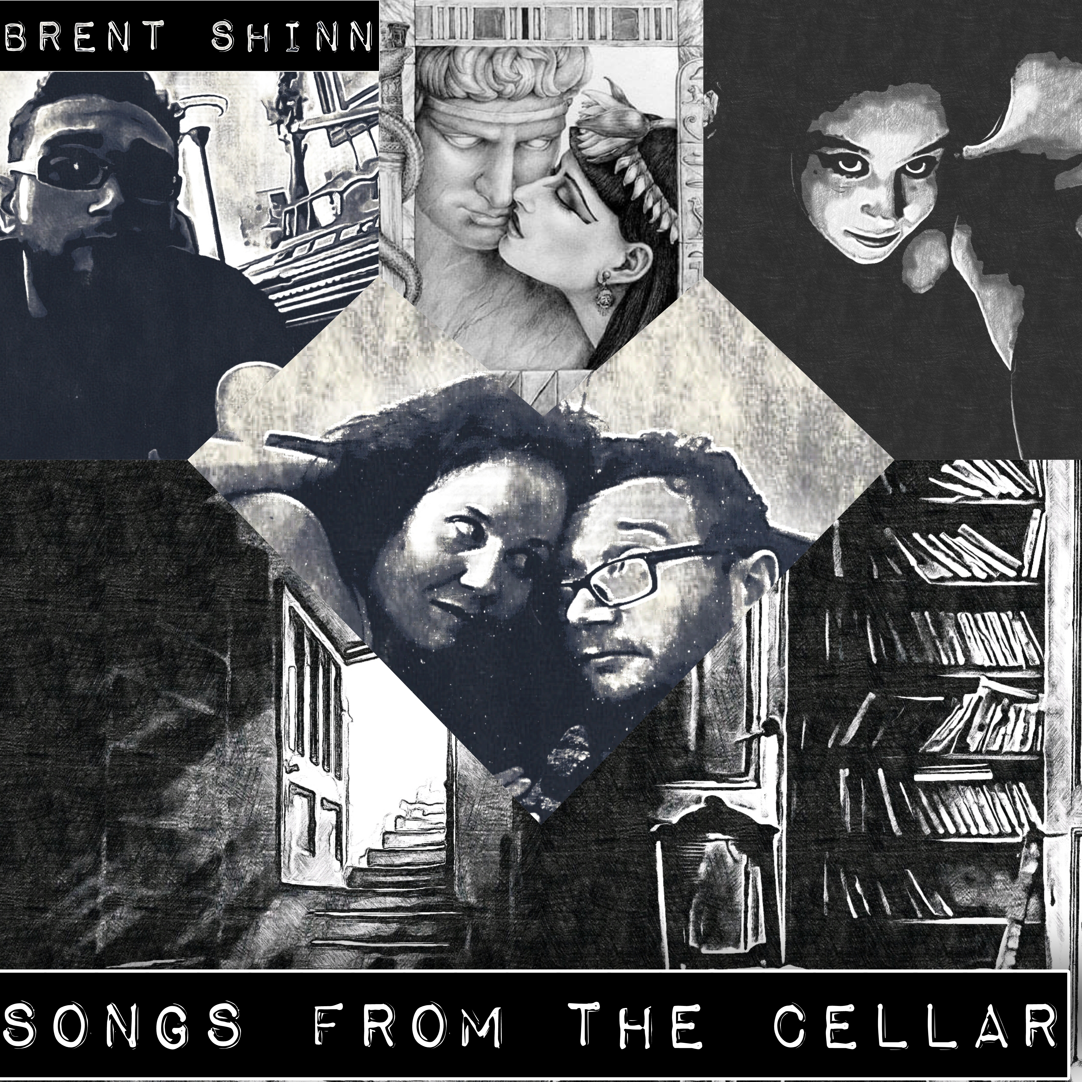Songs From The Cellar by Brent Shinn cover art