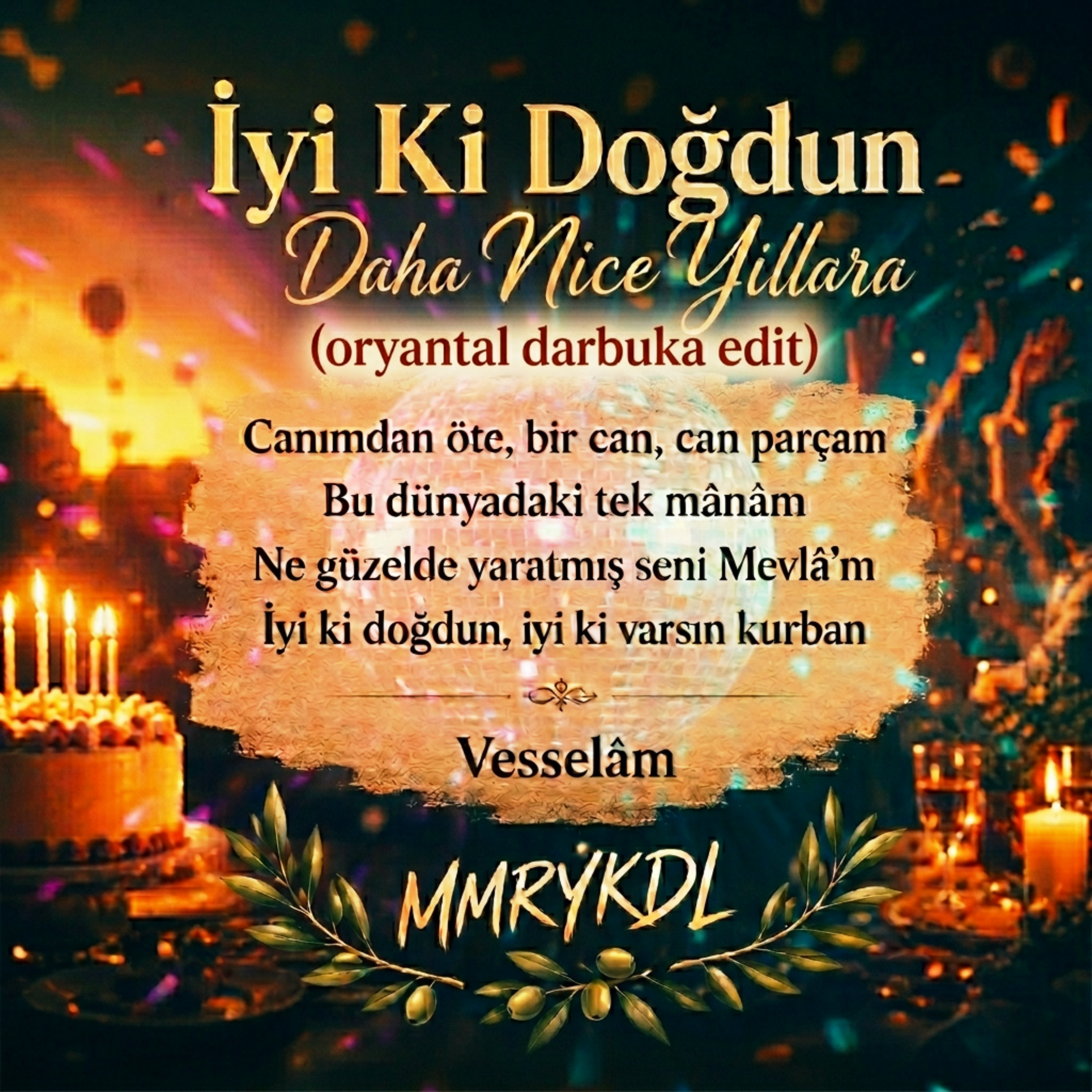 İYİKİ DOĞDUN DAHA NİCE YILLARA  (oryantal darbuka edit) by MMRYKDL cover art