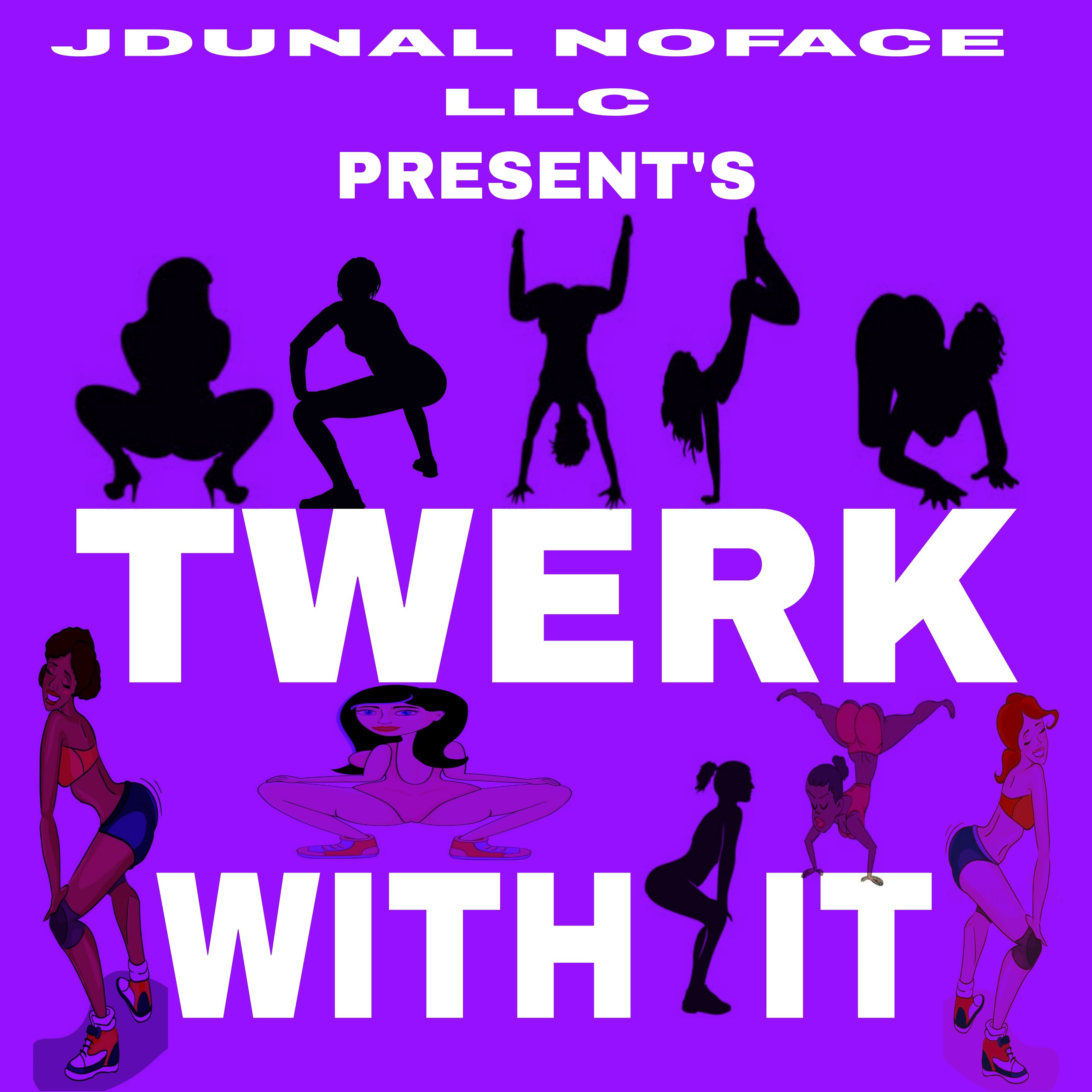 TWERK WITH IT artwork