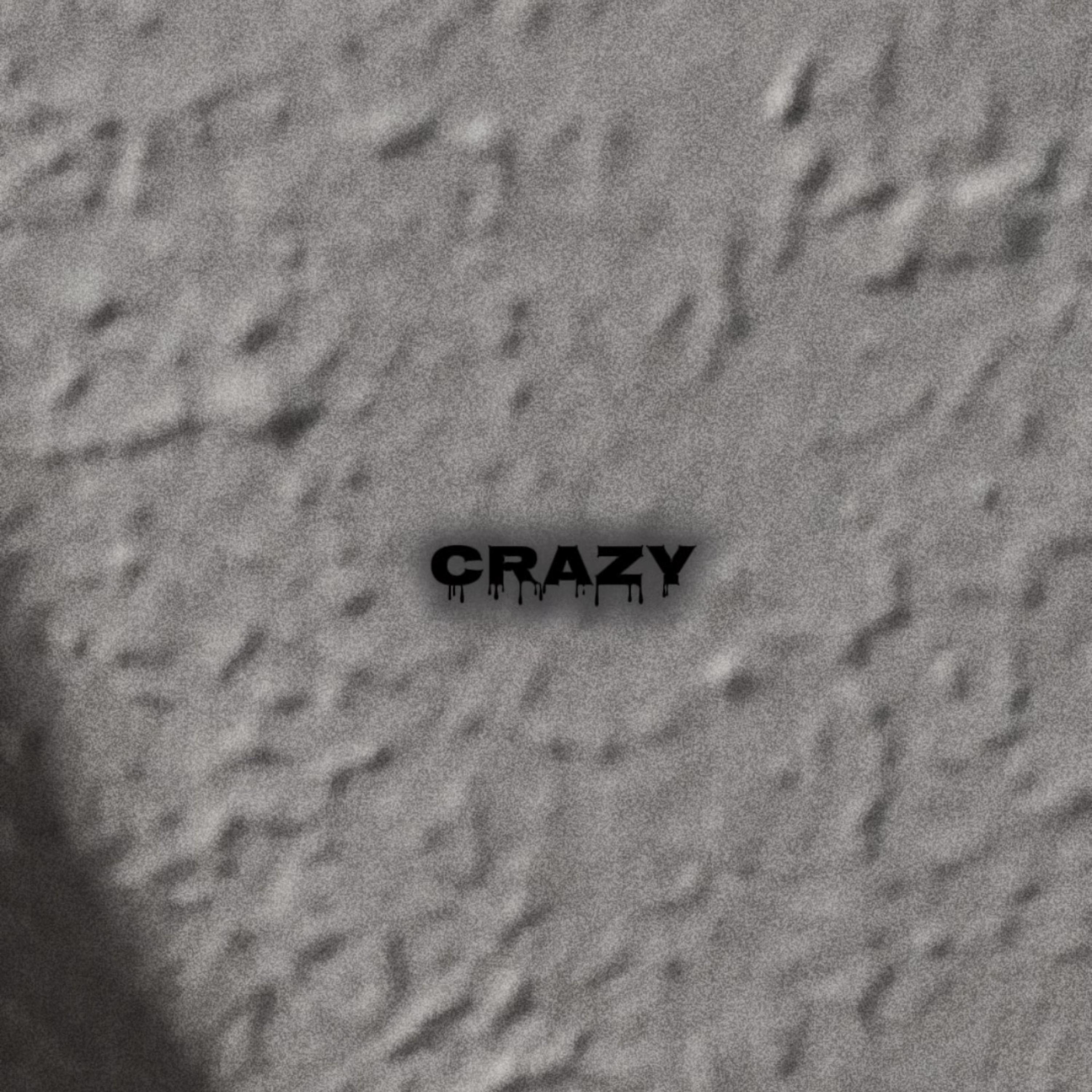 Crazy by Slicc6 cover art