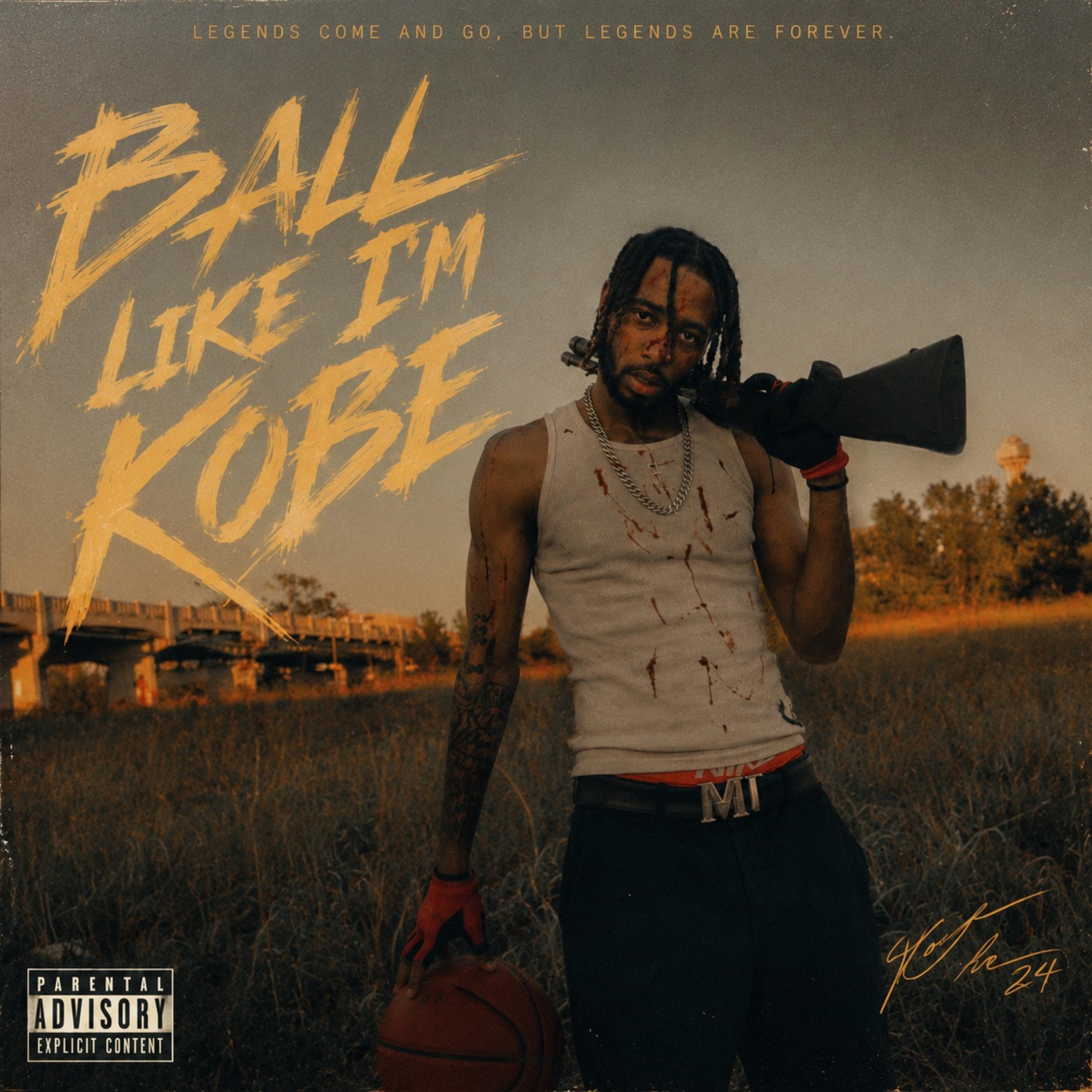 Ball Like I’m Kobe by Lsworldkobe cover art