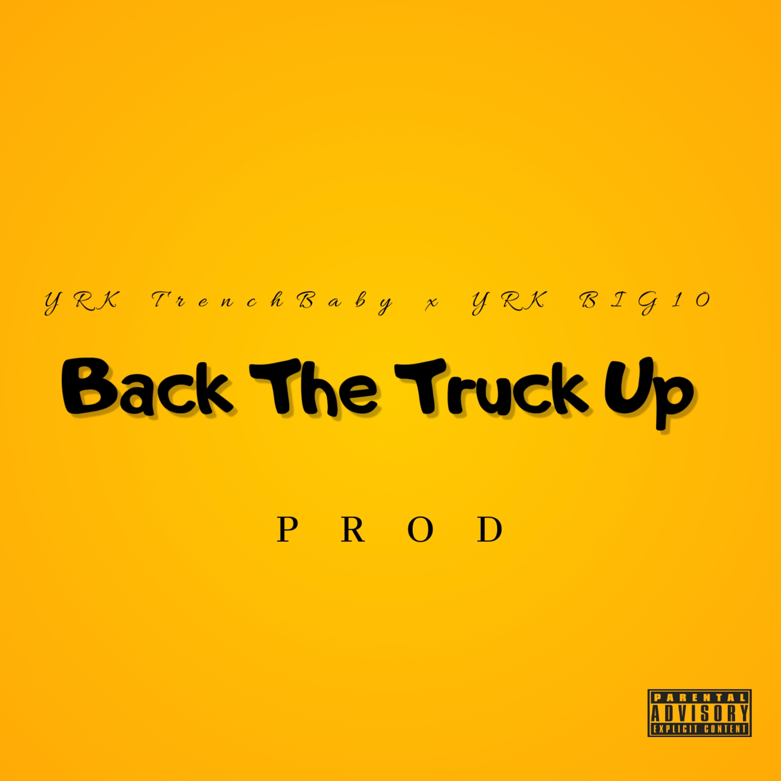 Back The Truck Up by YRK TrenchBaby cover art