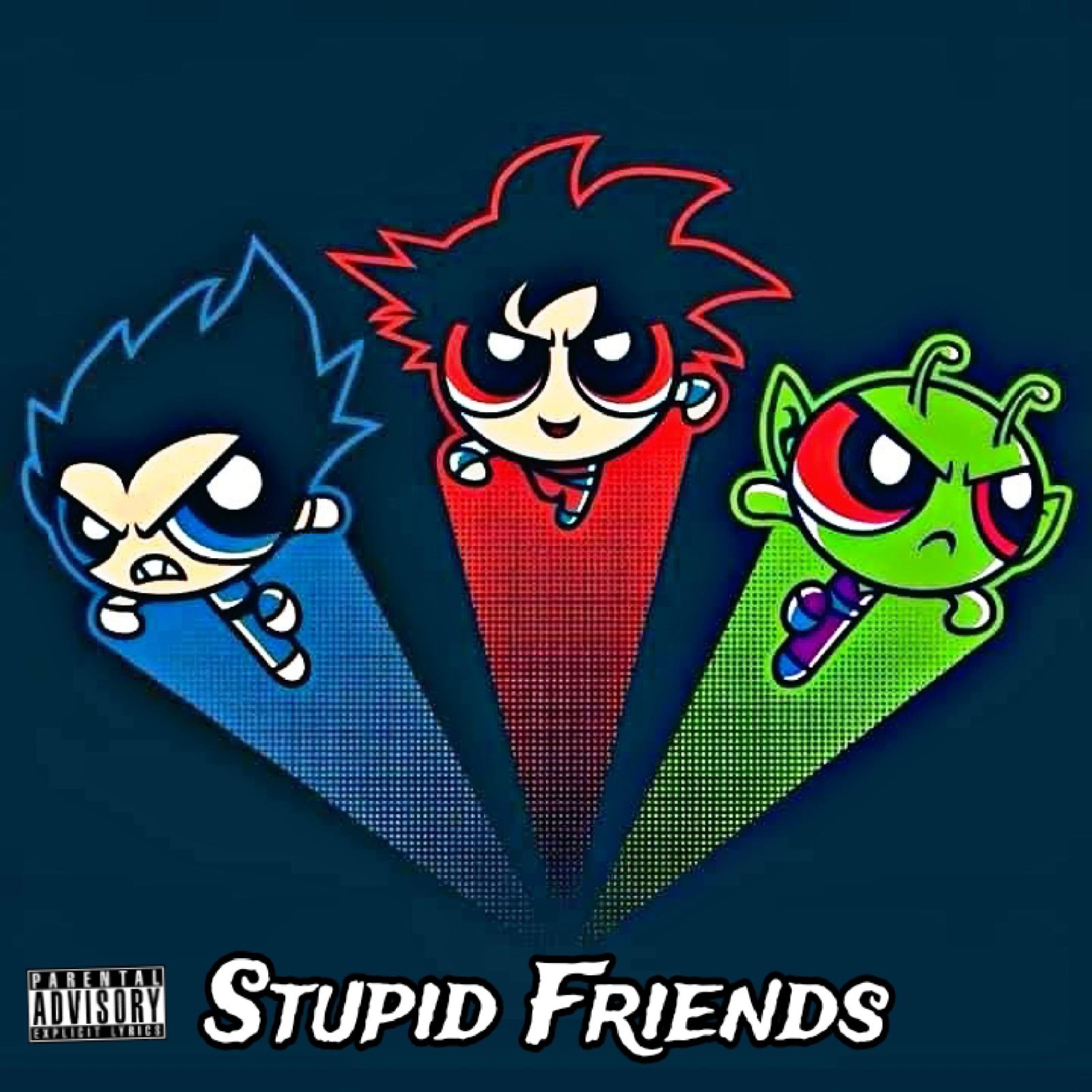 Stupid Friends artwork