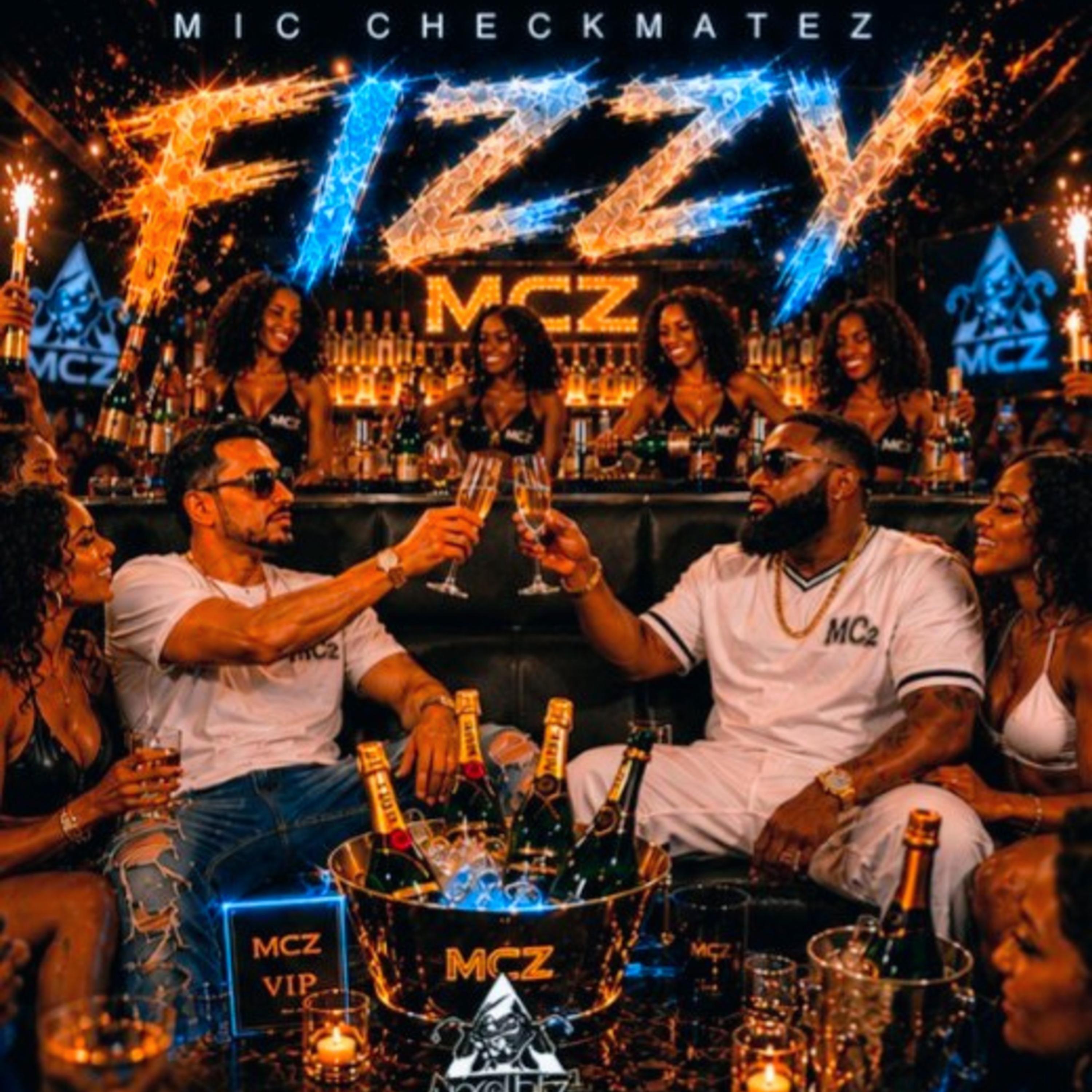 FIZZY by MIC CHECKMATEZ cover art