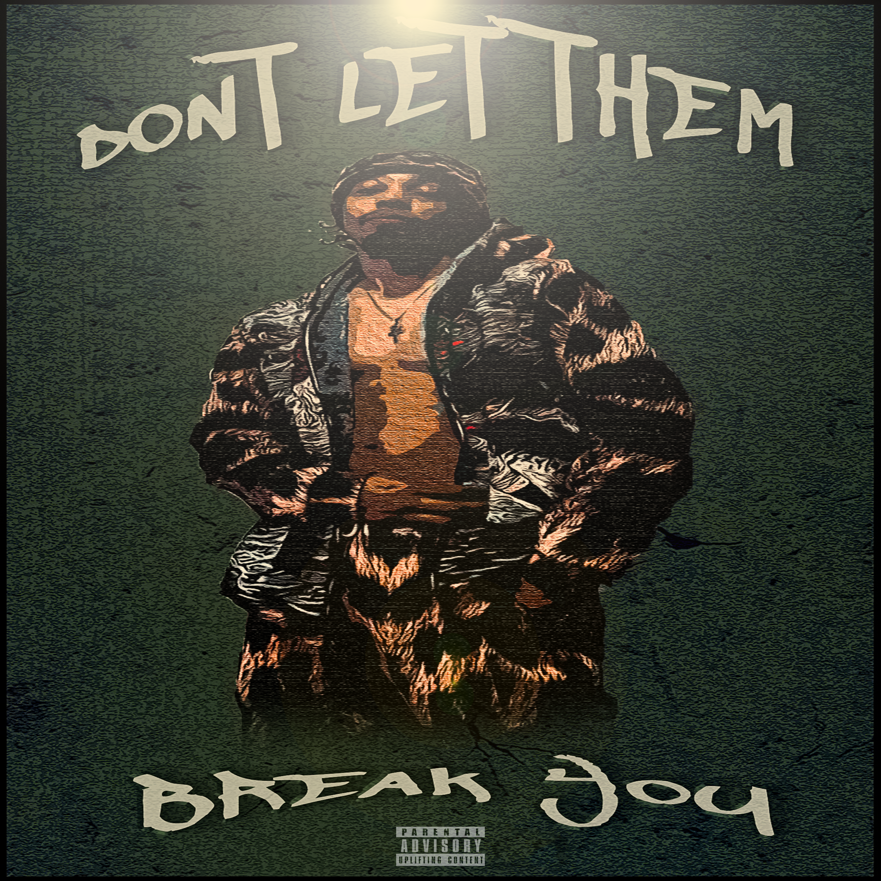 Don't Let Them Break You artwork