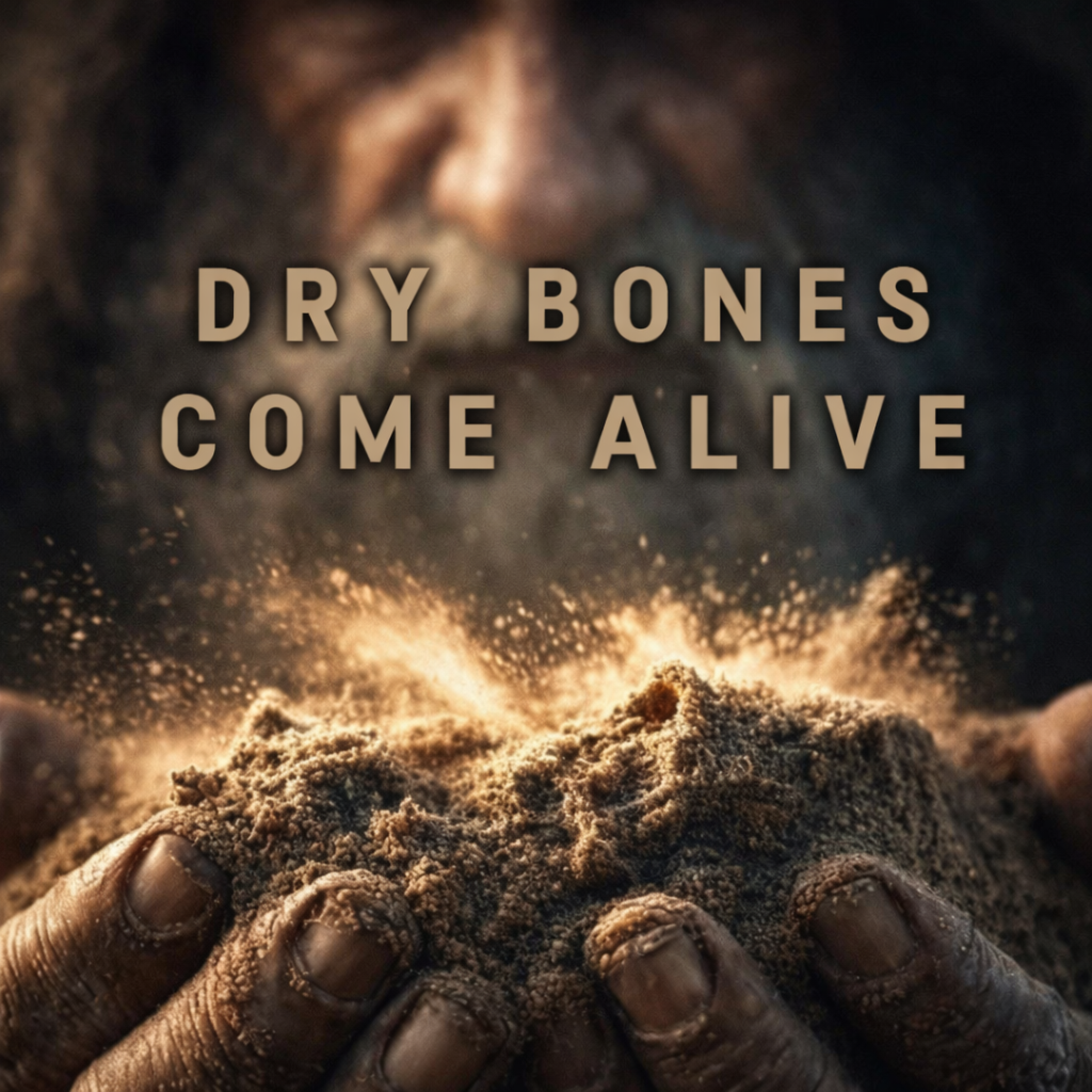 DRY BONES COME ALIVE artwork