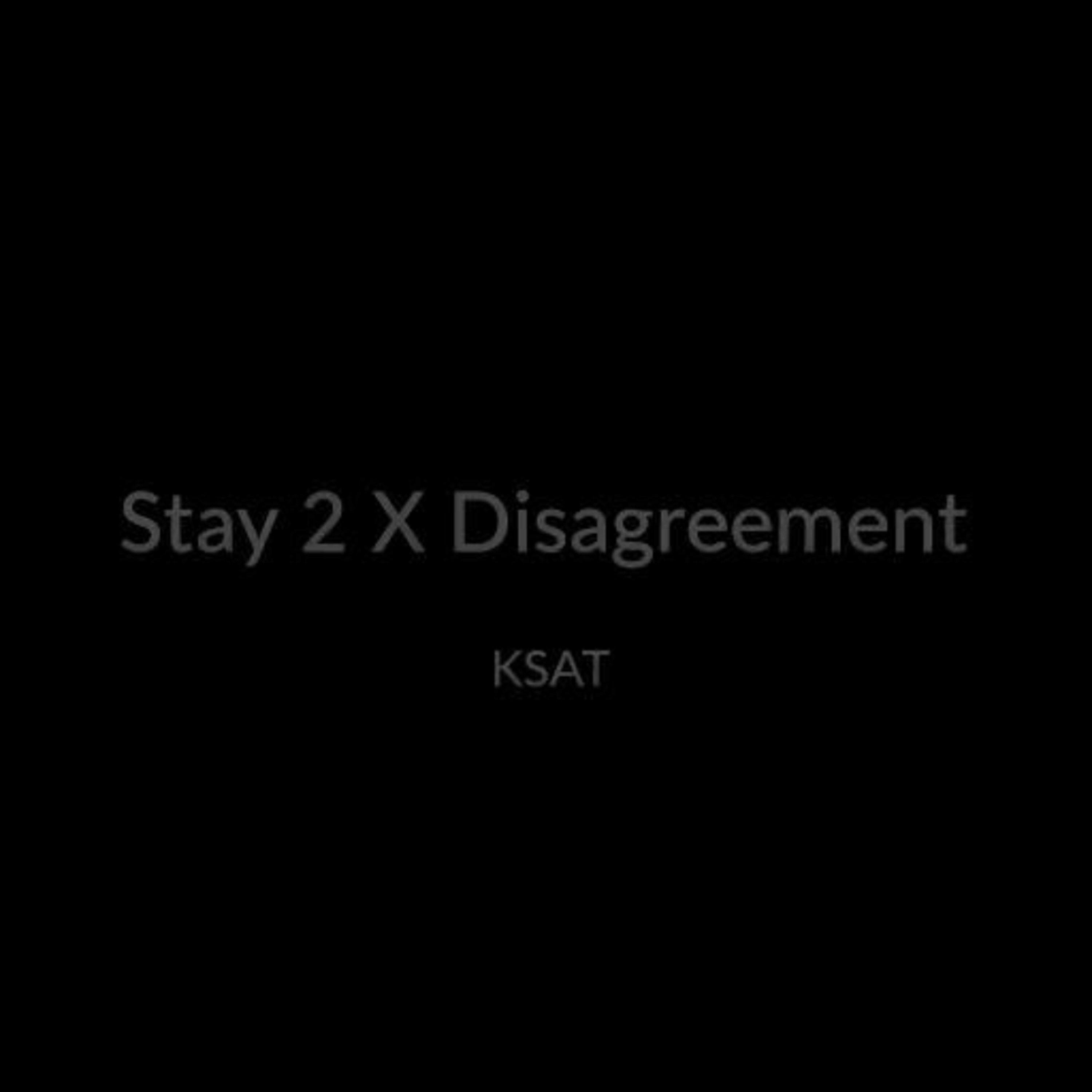 Stay 2 X Disagreement artwork