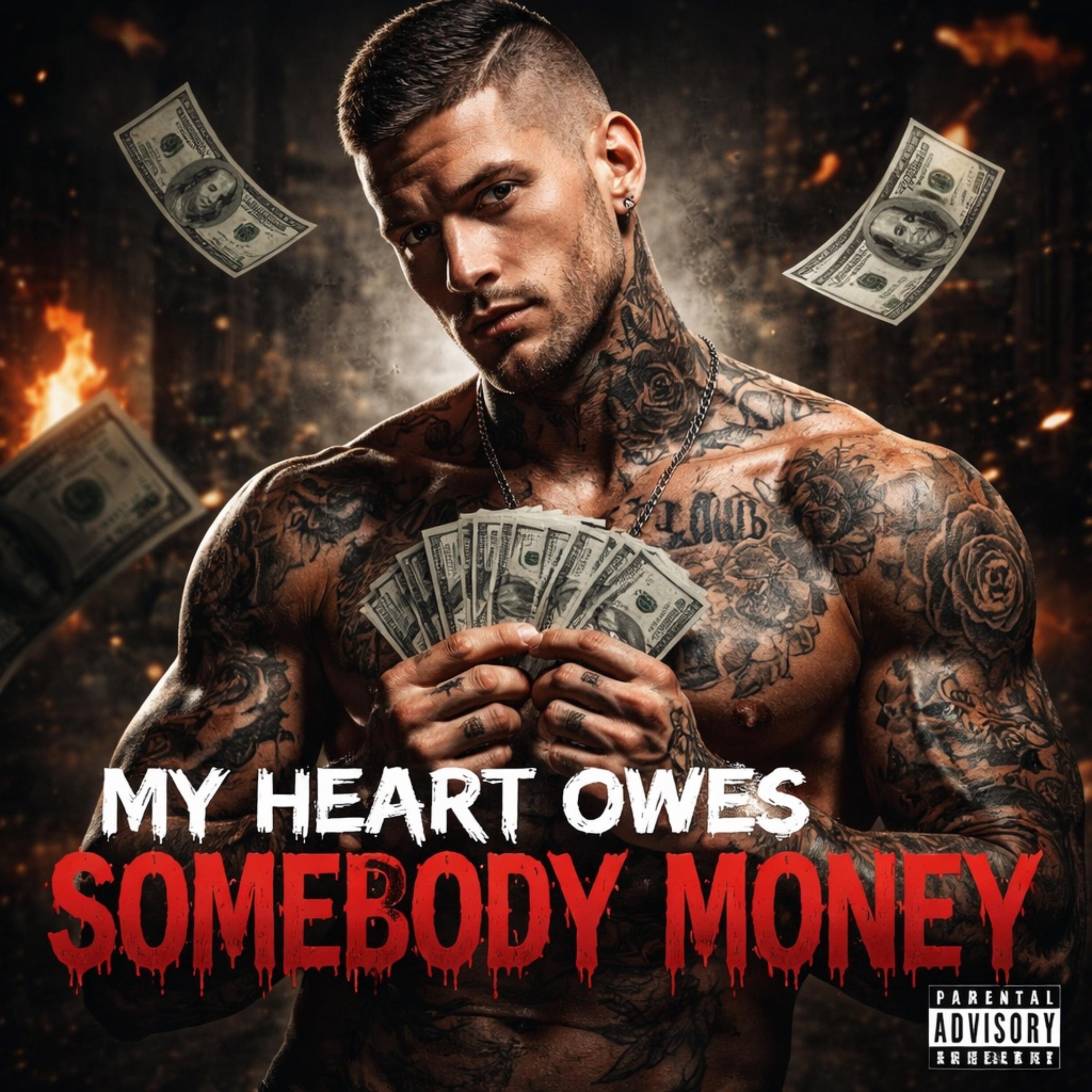 My Heart Owes Somebody Money by Jaycigs cover art