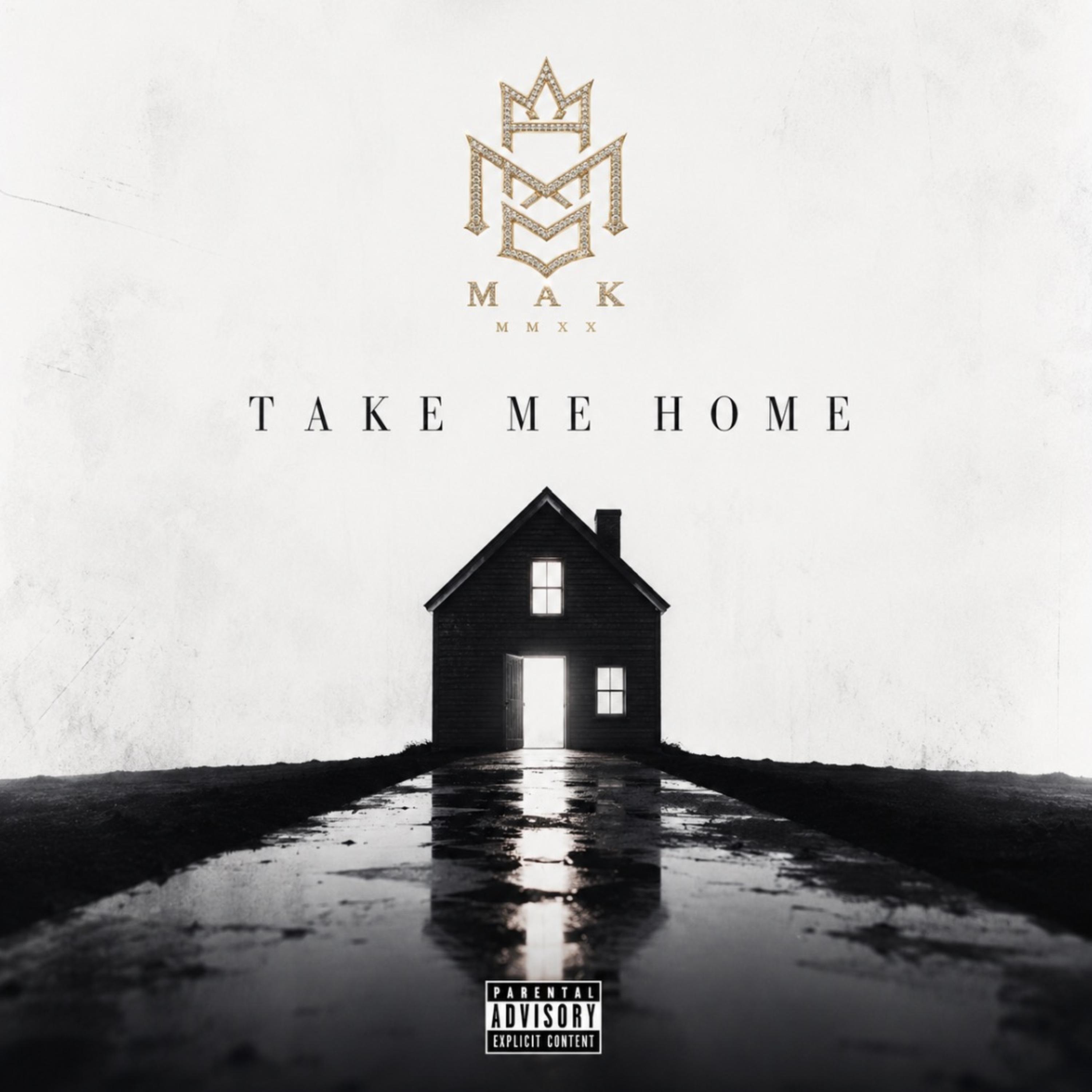 TAKE ME HOME by MAK cover art