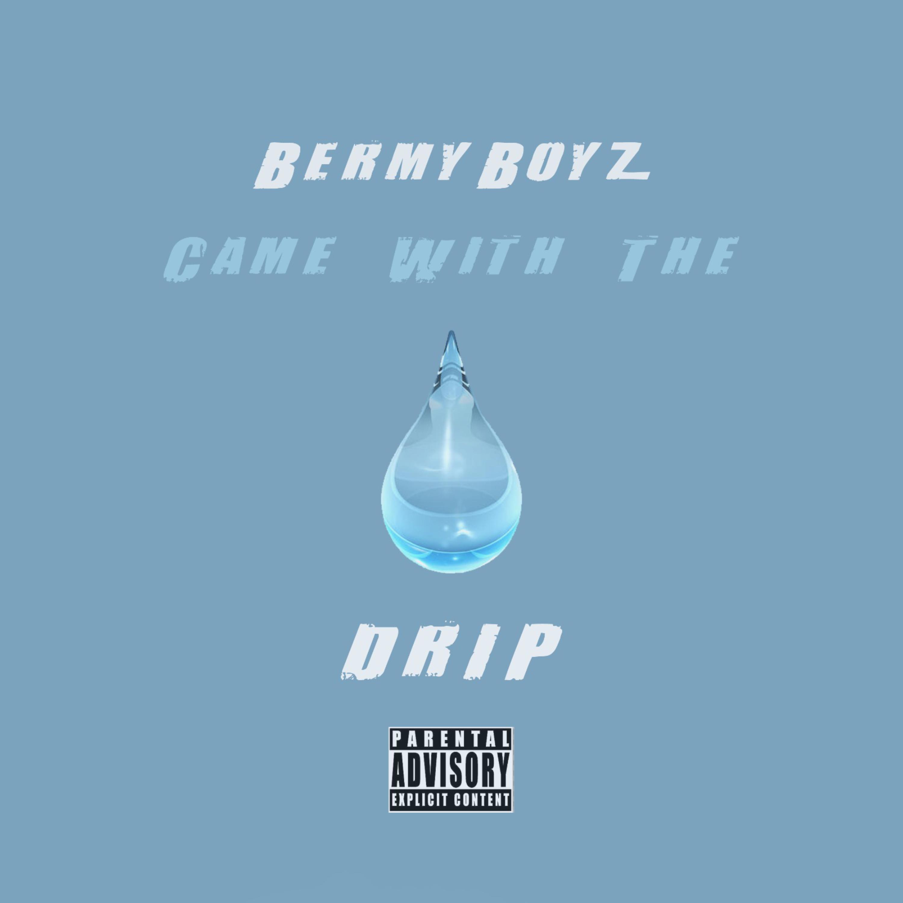 Came With The Drip artwork