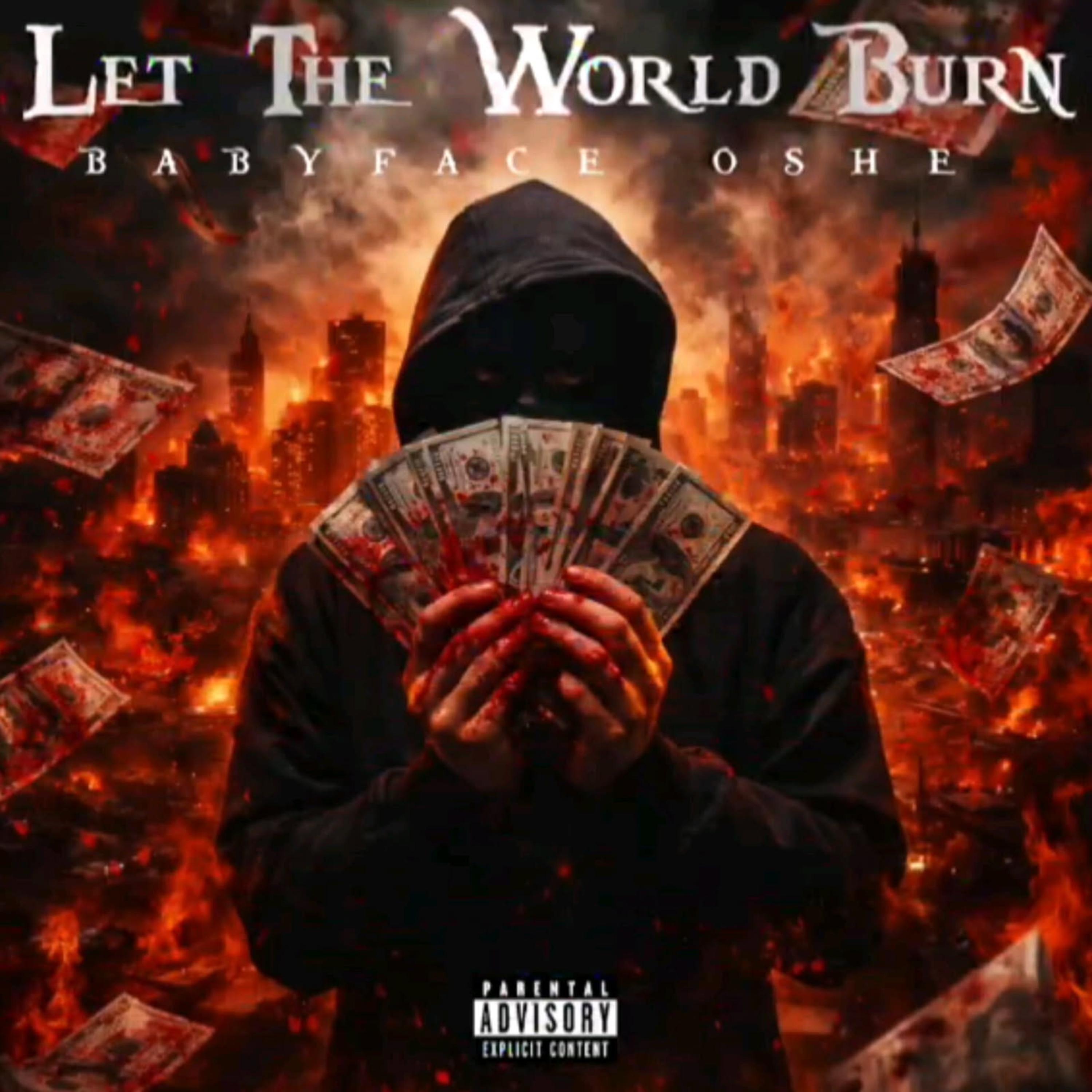 Let The World Burn by BabyFace Oshe cover art