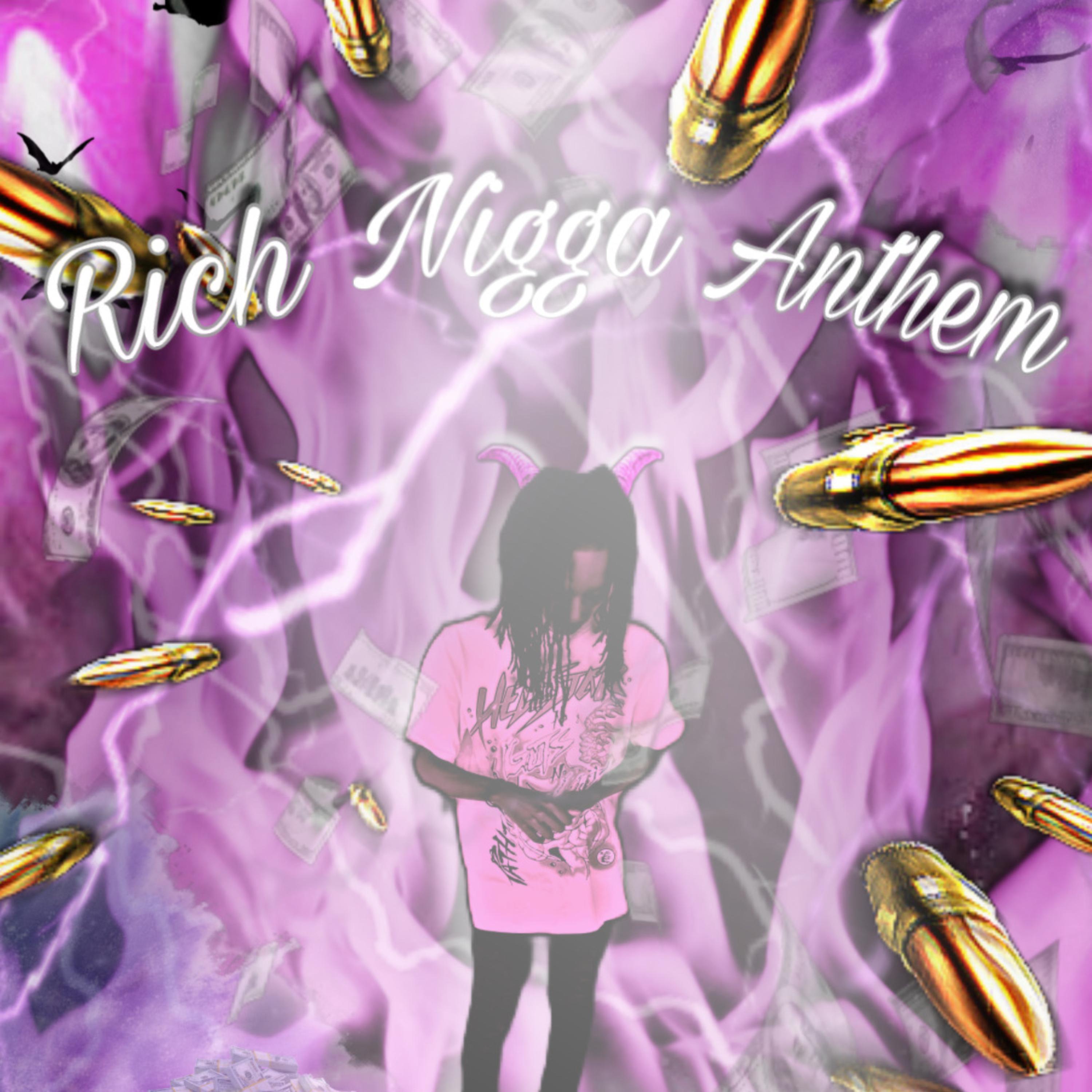 Rich Nigga Anthem artwork