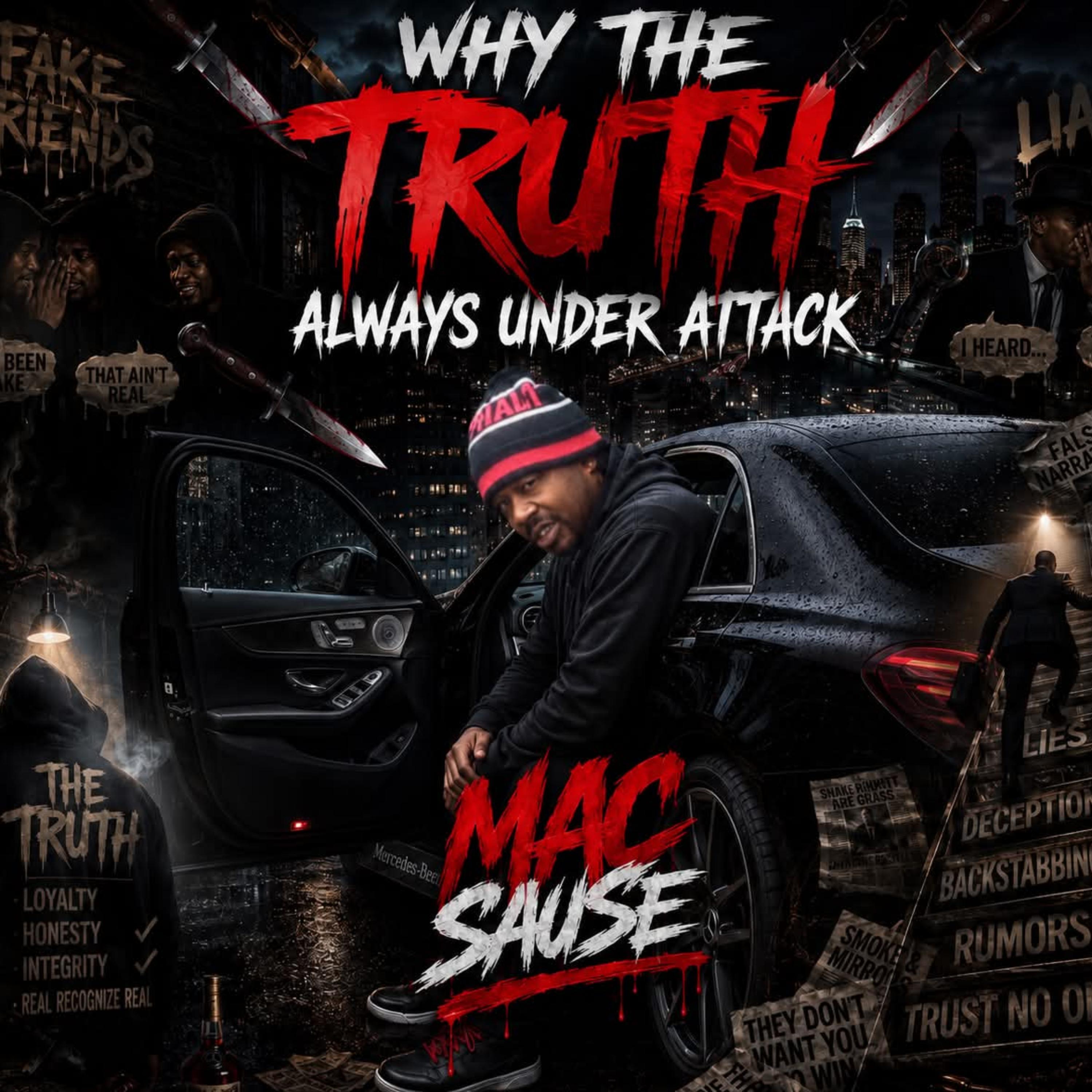 Why The Truth Always Under Attack by Mac Sause cover art